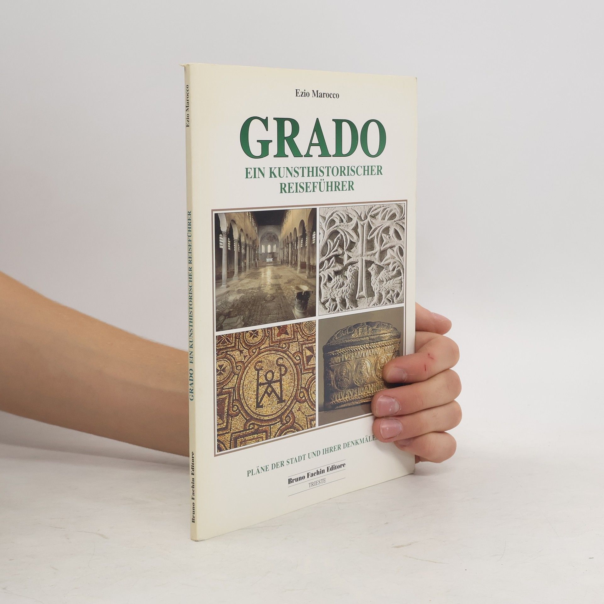 Ezio Marocco Grado. Ein Kunsthistorischer Reiseführer