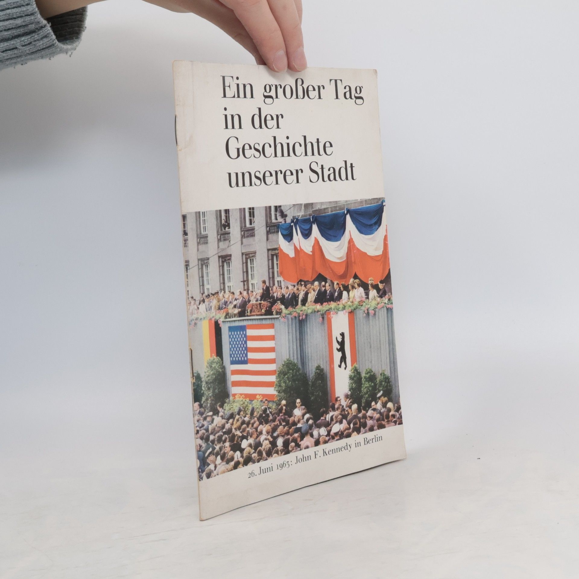 Various authors Ein großer Tag in der Geschichte unserer Stadt