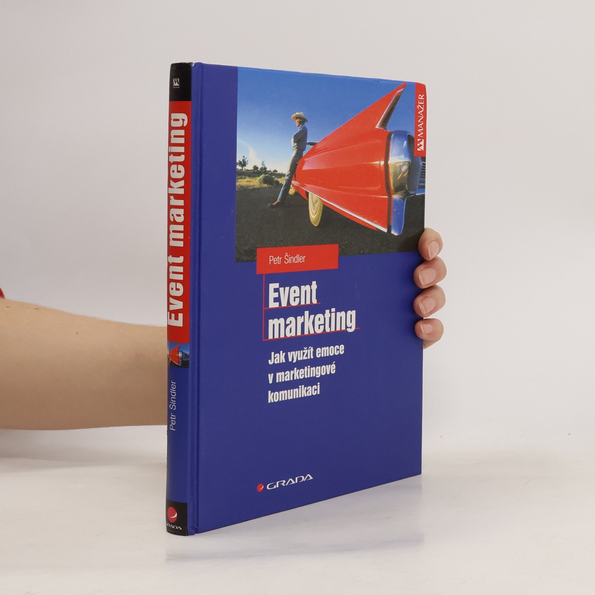 Petr Šindler Event marketing: Jak využít emoce v marketingové komunikaci