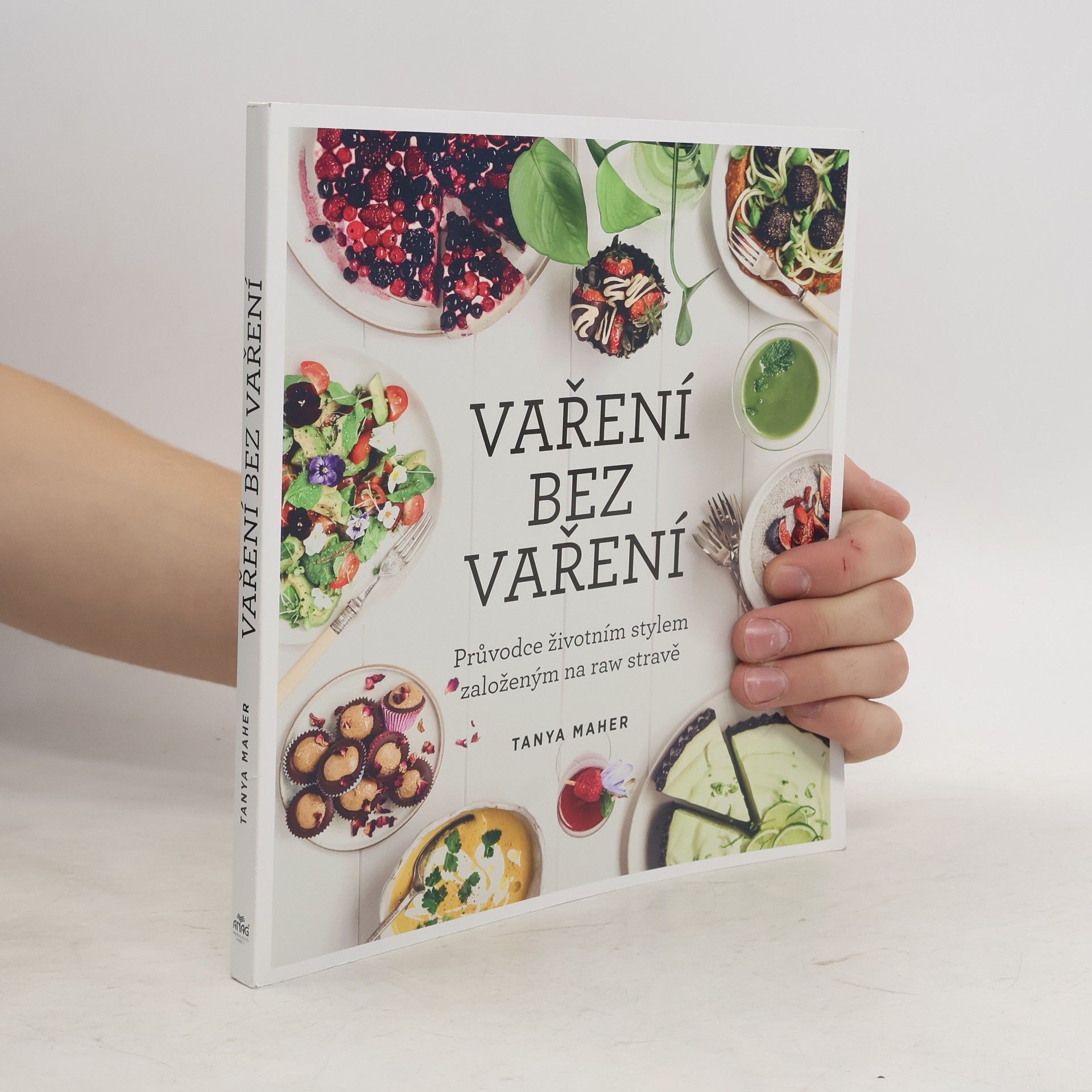 Tanya Maher Vaření bez vaření. Průvodce životním stylem založeným na raw stravě