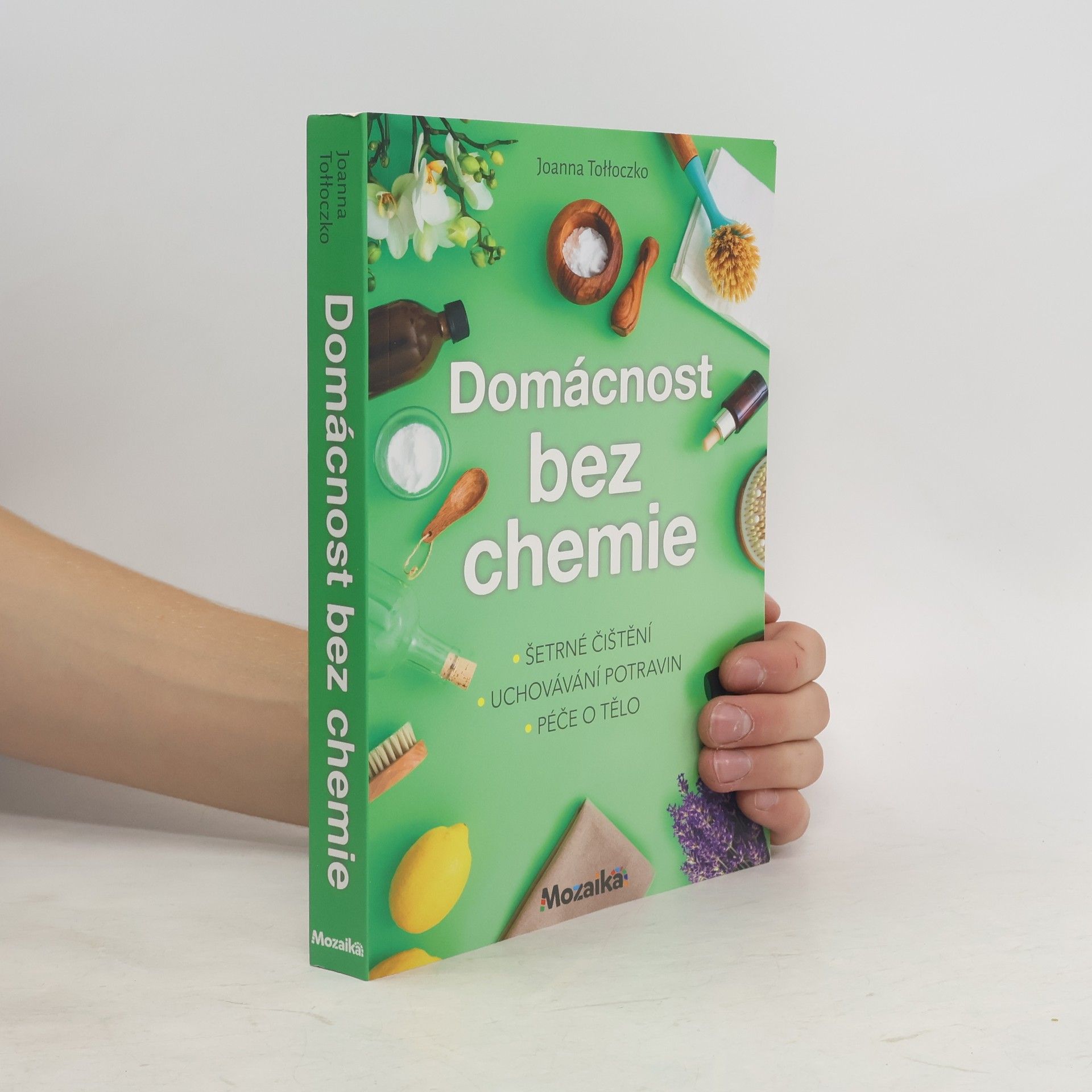 Domácnost bez chemie : šetrné čištění, uchovávání potravin, péče tělo