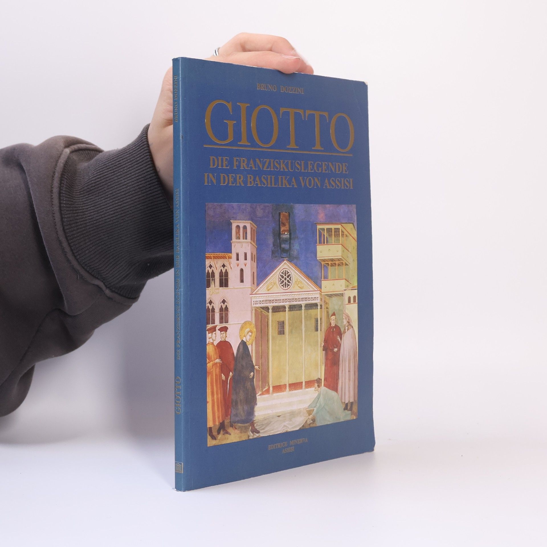Bruno Dozzini Giotto. Die Franziskuslegende in der Basilika von Assisi