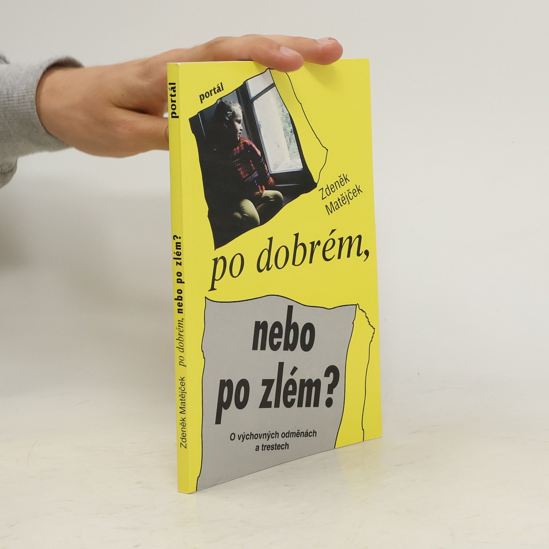 Zdeněk Matějček Po dobrém, nebo po zlém? : o výchovných odměnách a trestech