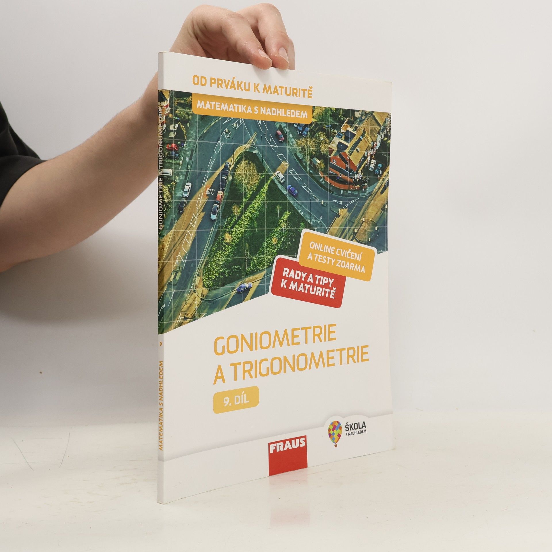 Matematika s nadhledem : od prváku k maturitě. 9. díl, Goniometrie a trigonometrie