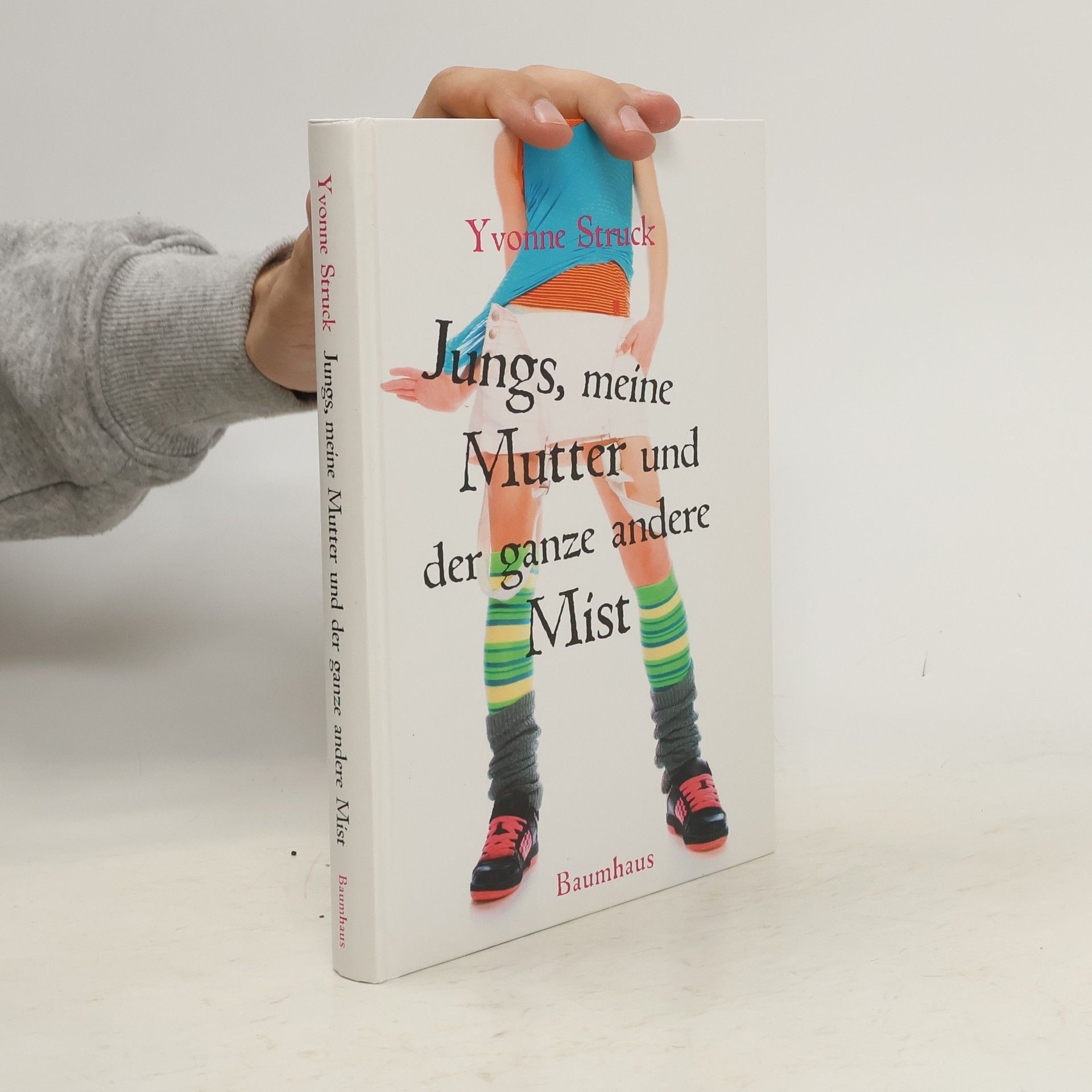 Yvonne Struck Jungs, meine Mutter und der ganze andere Mist