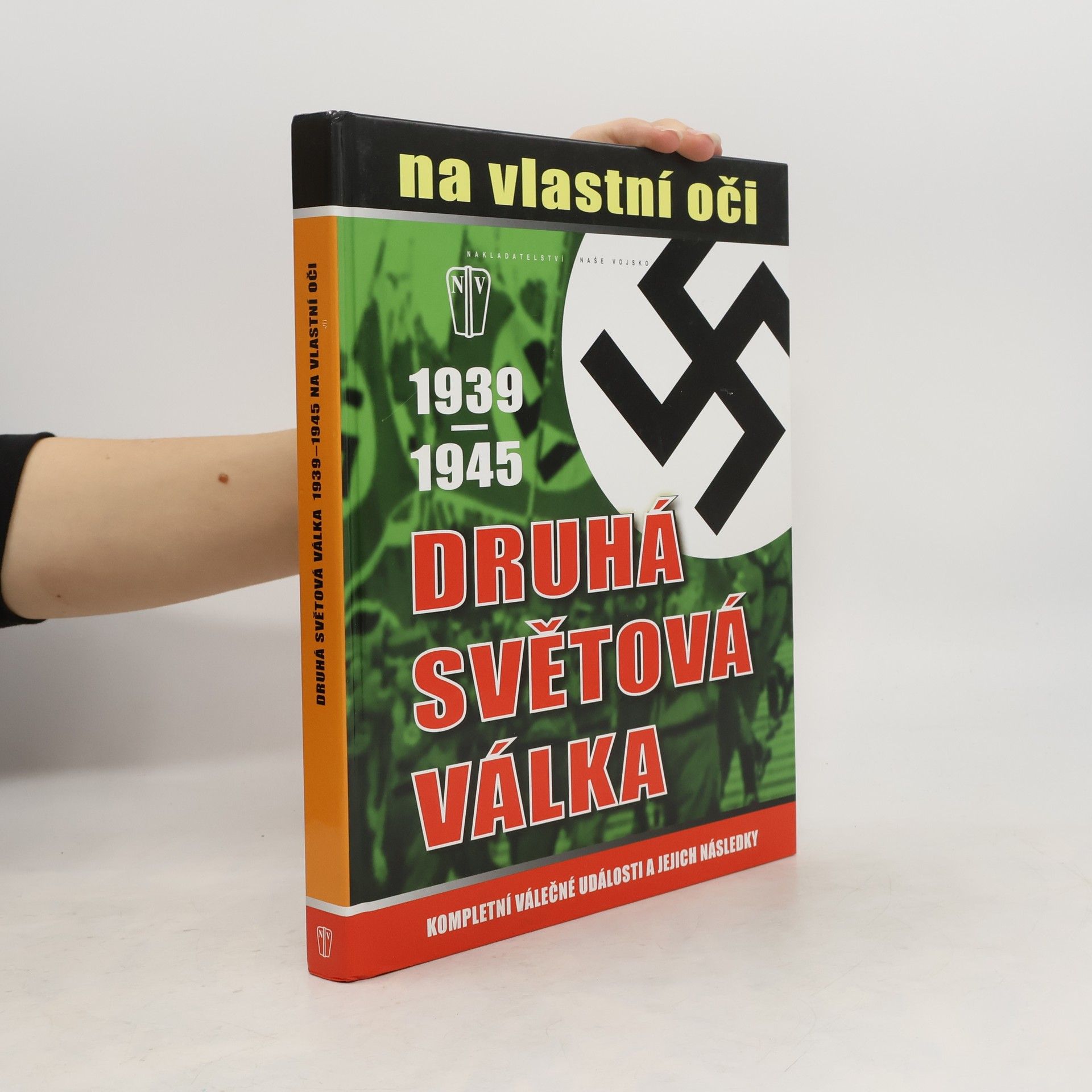 Jan Krist Druhá světová válka 1939-1945 na vlastní oči