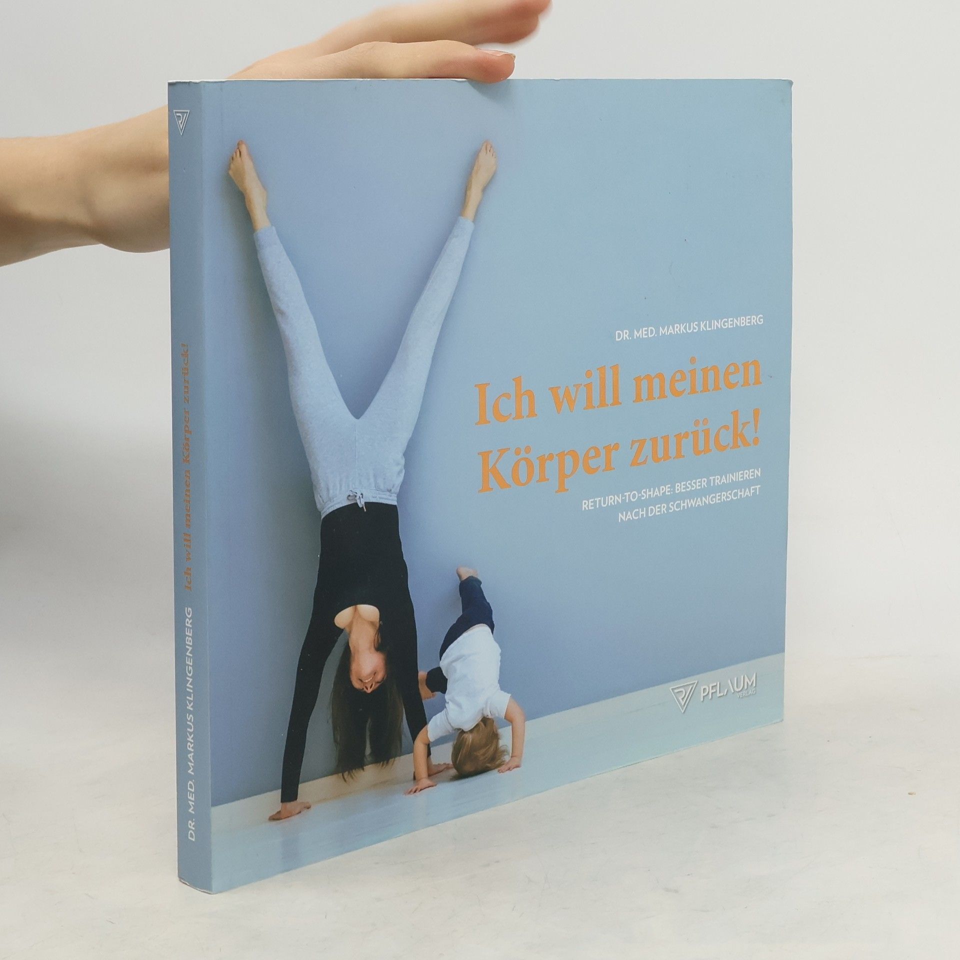 Dr. Med. Markus Klingenberg Ich will meinen Körper zurück!. Fit werden nach Schwangerschaft und Geburt. Das richtige Workout für schöne Mamas - mit Trainingsplan.