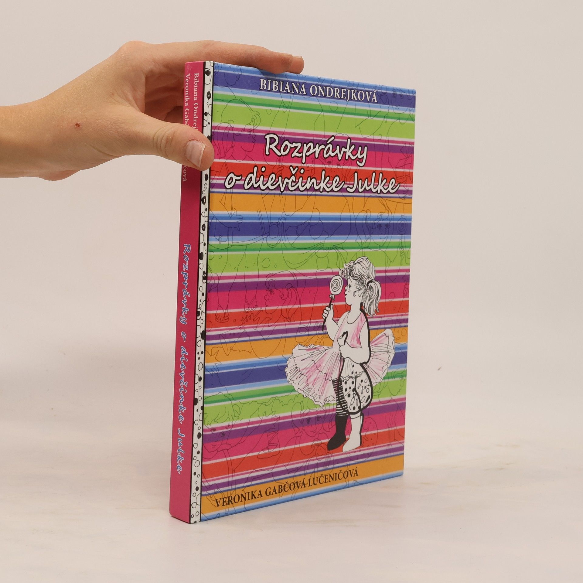 Veronika Gabčová Lučeničová Rozprávky o dievčinke Julke