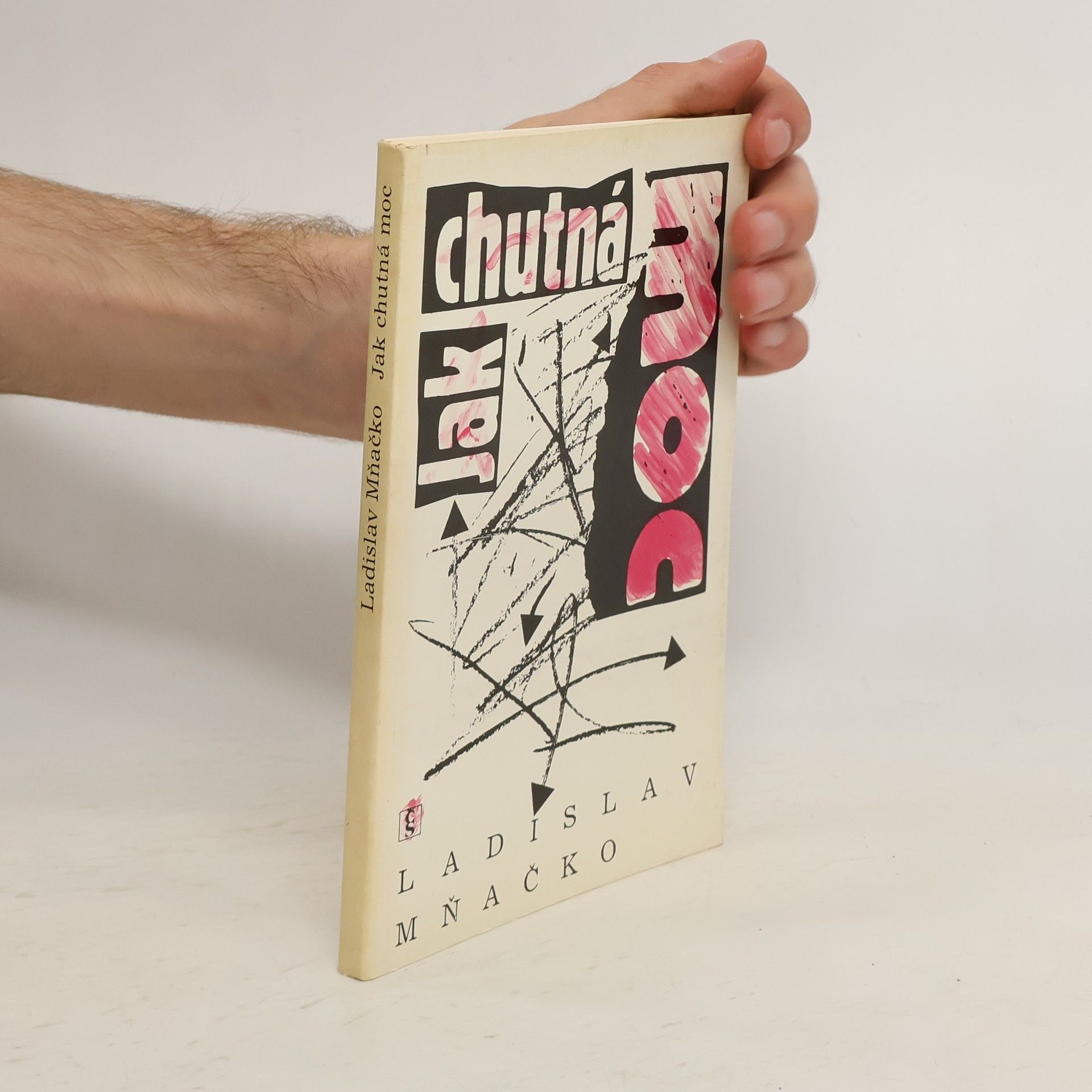 Ladislav Mňačko Jak chutná moc