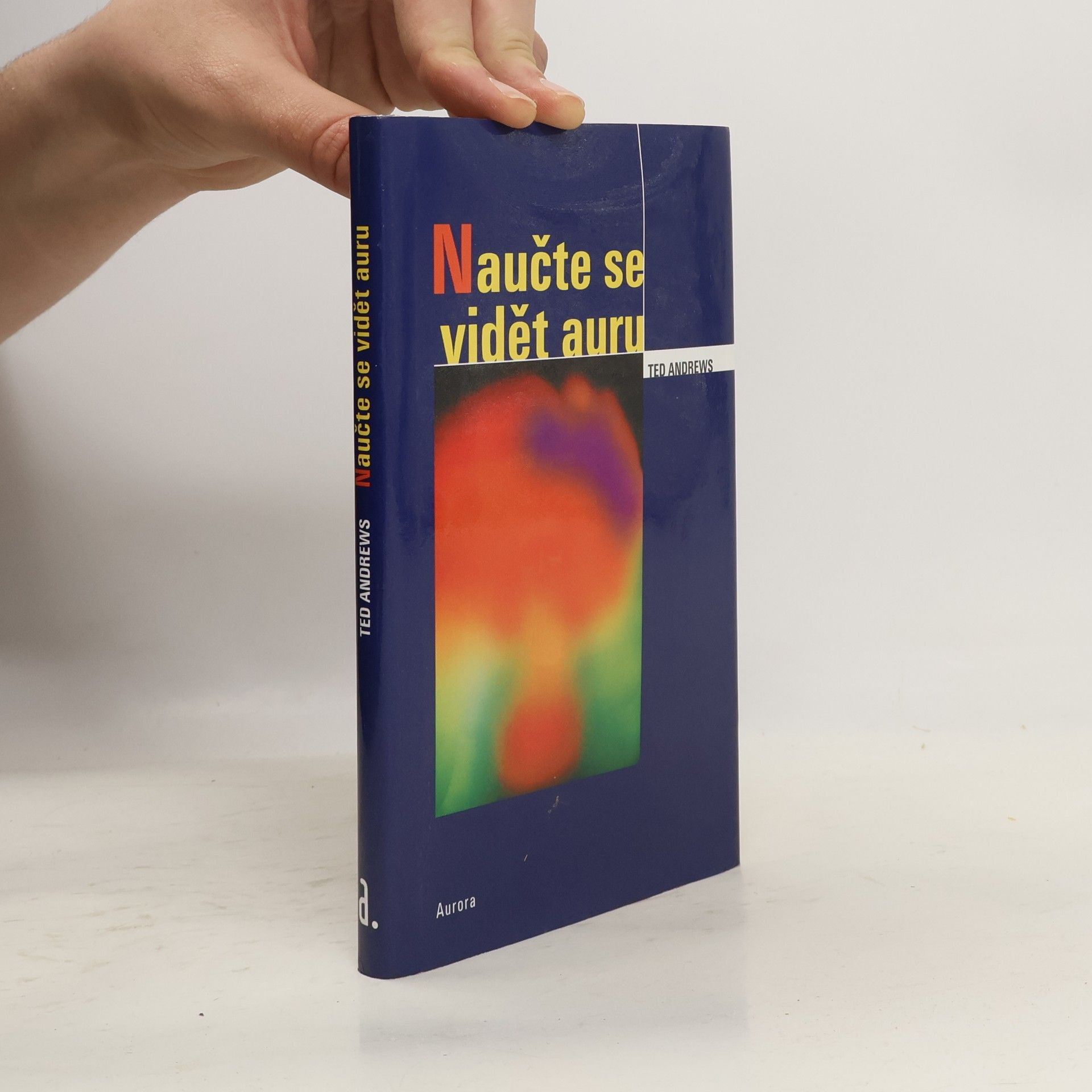 Ted Andrews Naučte se vidět auru