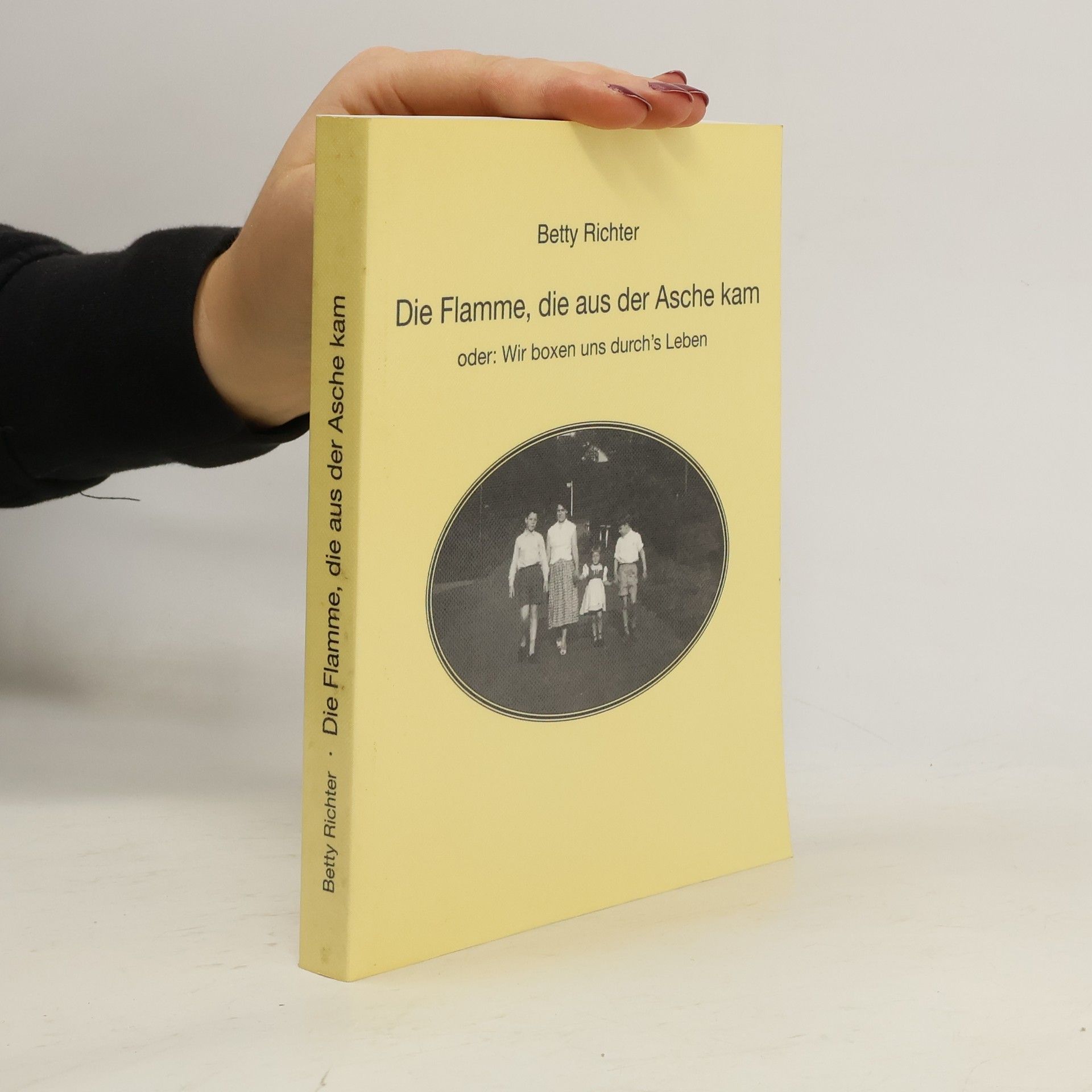 Betty Richter Die Flamme, die aus der Asche kam
