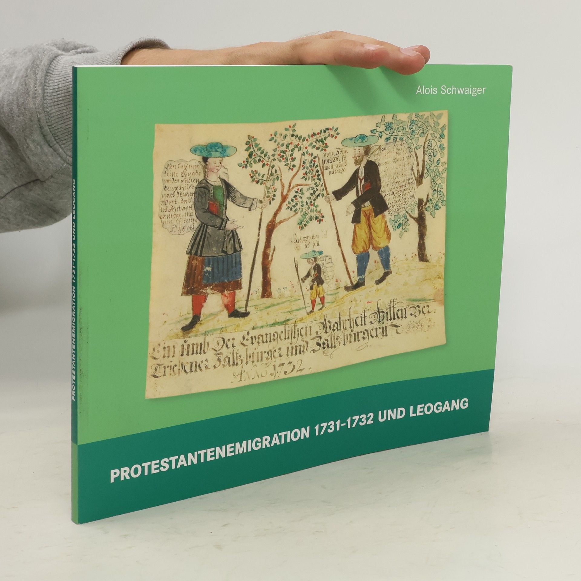 Alois Schwaiger Protestantenemigration 1731-1732 und Leogang