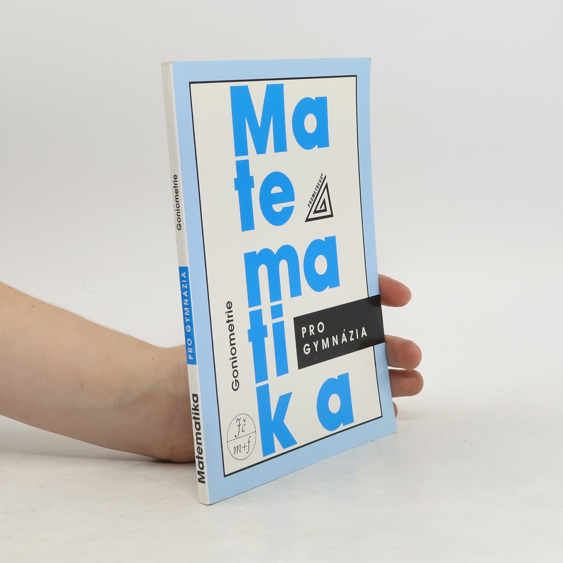 Oldřich Odvárko Matematika pro gymnázia: goniometrie