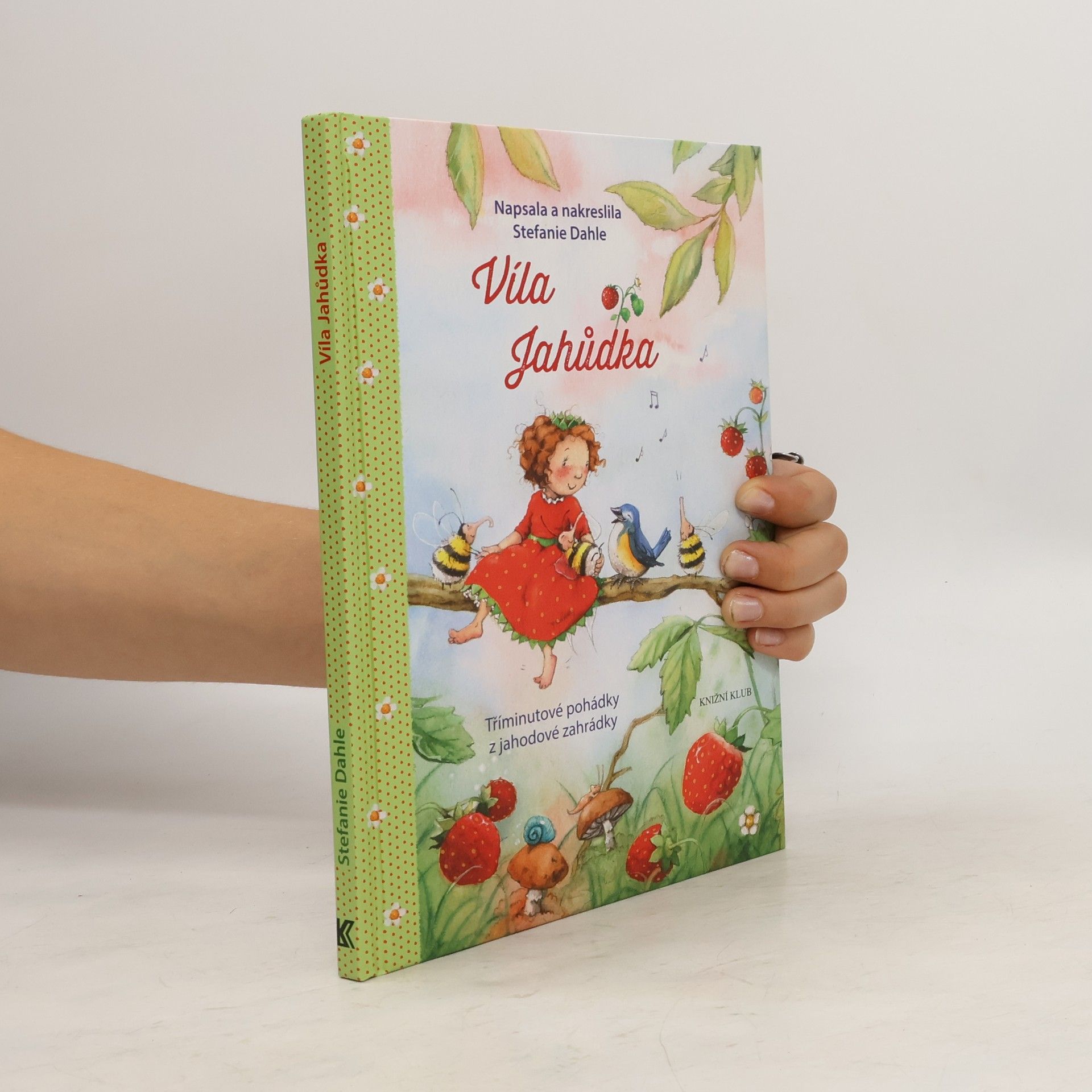 Stefanie Dahle Víla Jahůdka. Tříminutové pohádky z jahodové zahrádky