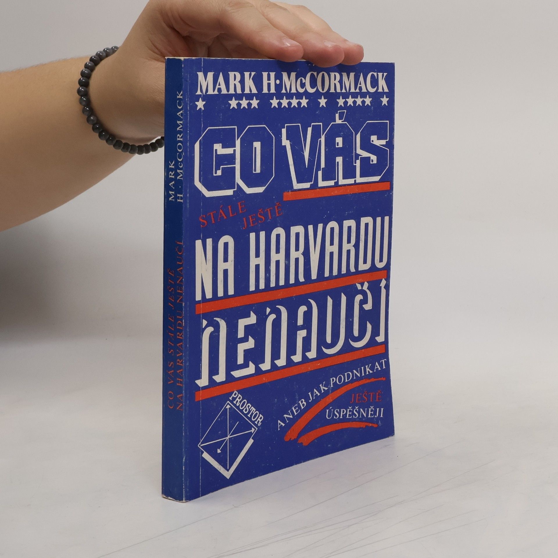 Mark McCormack Co vás stále ještě na Harvardu nenaučí aneb Jak podnikat ještě úspěšněji