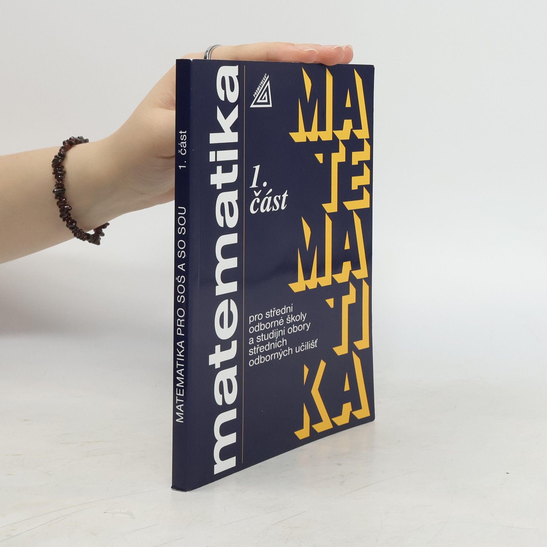 Emil Calda Matematika pro střední odborné školy a studijní obory středních odborných učilišť. 1. část