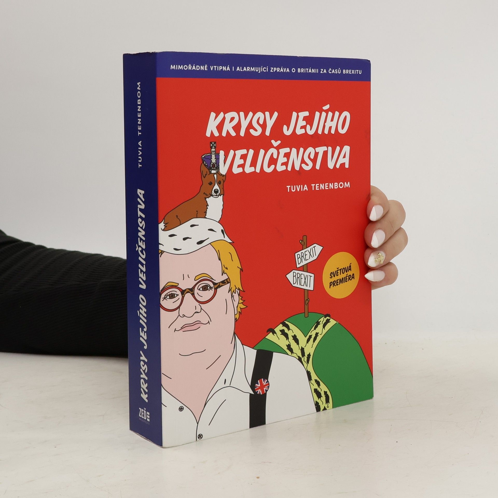 Tuvia Tenenbom Krysy Jejího Veličenstva: Mimořádně vtipná i alarmující zpráva o Británii za časů brexitu