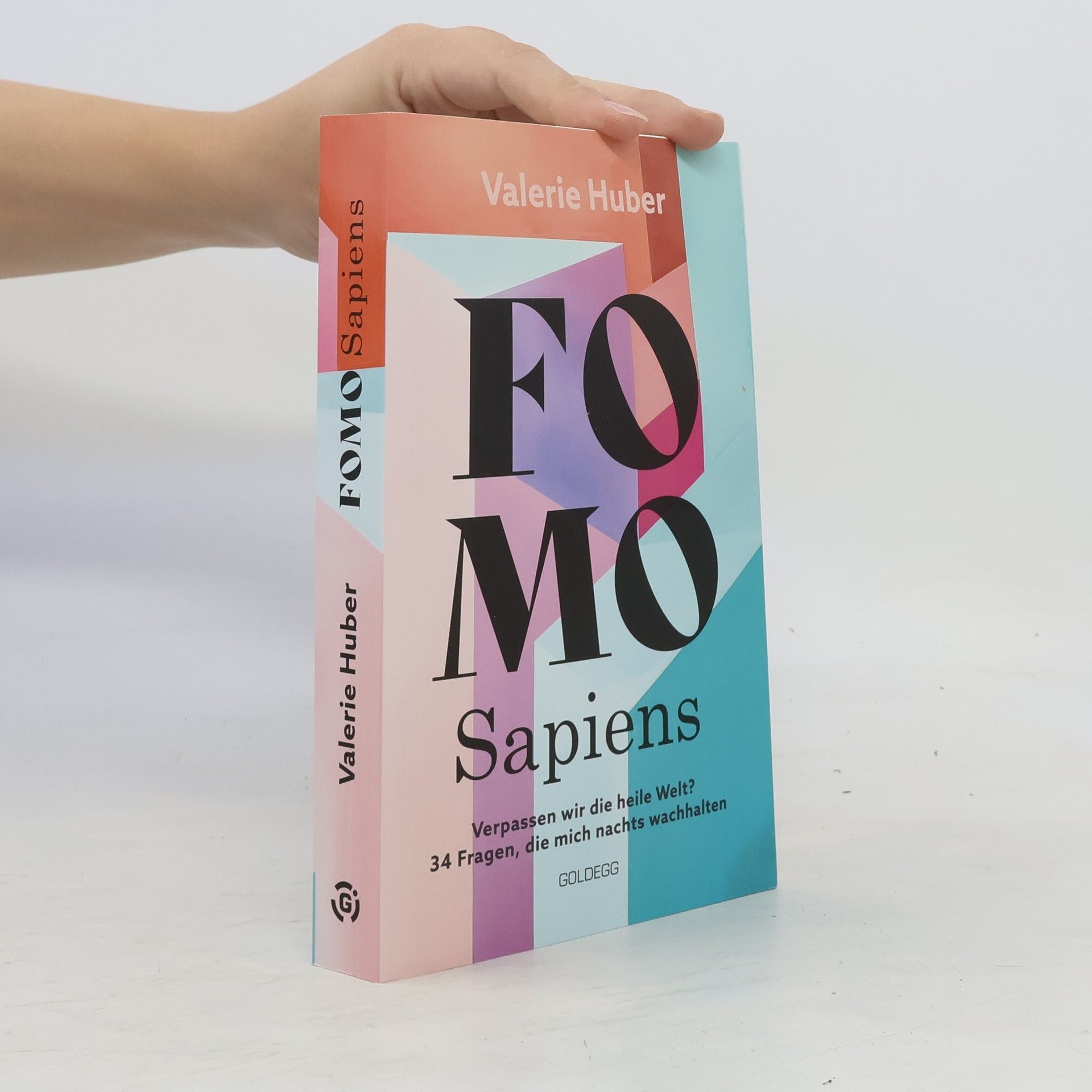 Valerie Huber FOMO Sapiens - Verpassen wir die heile Welt?