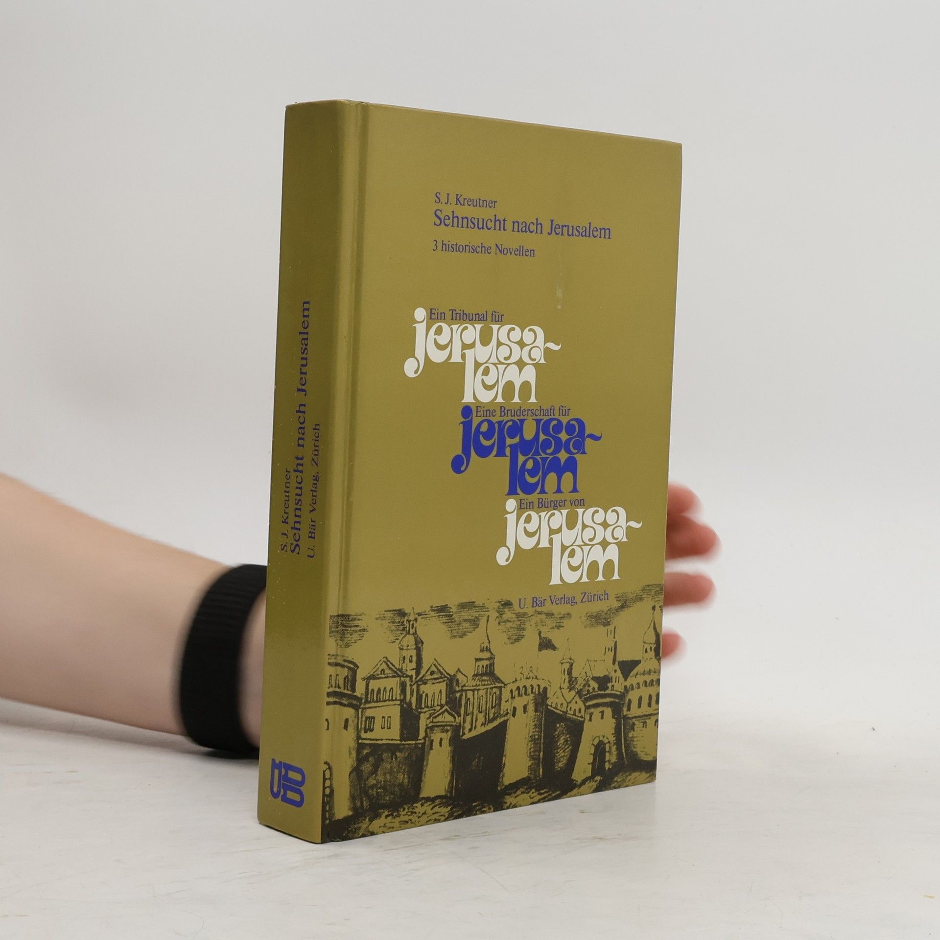 S. J. Kreutner Sehnsucht nach Jerusalem