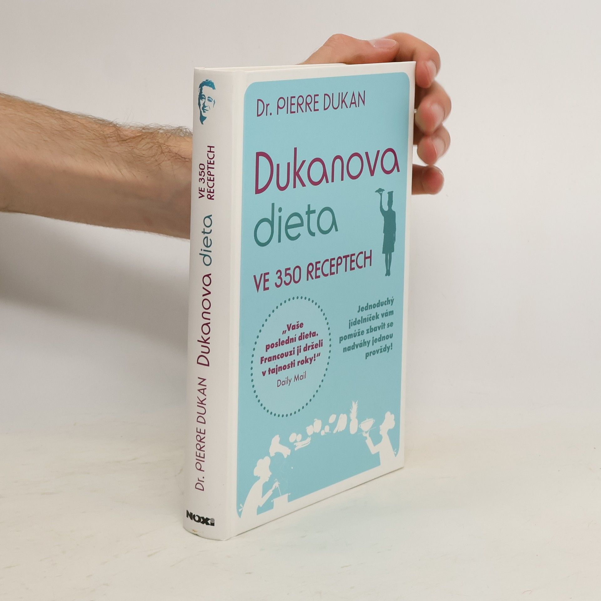 Pierre Dukan Dukanova dieta. Ve 350 receptech