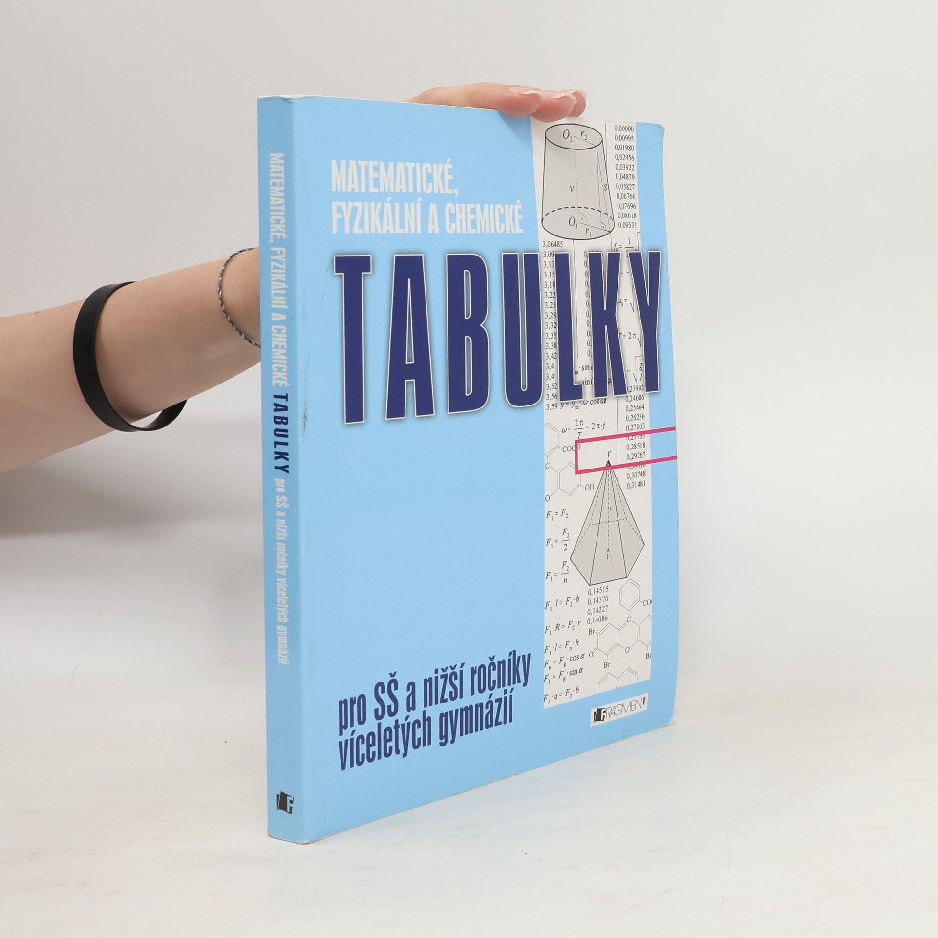 Bohumír Kotlík Matematické, fyzikální a chemické tabulky: Pro SŠ a nižší ročníky víceletých gymnázií