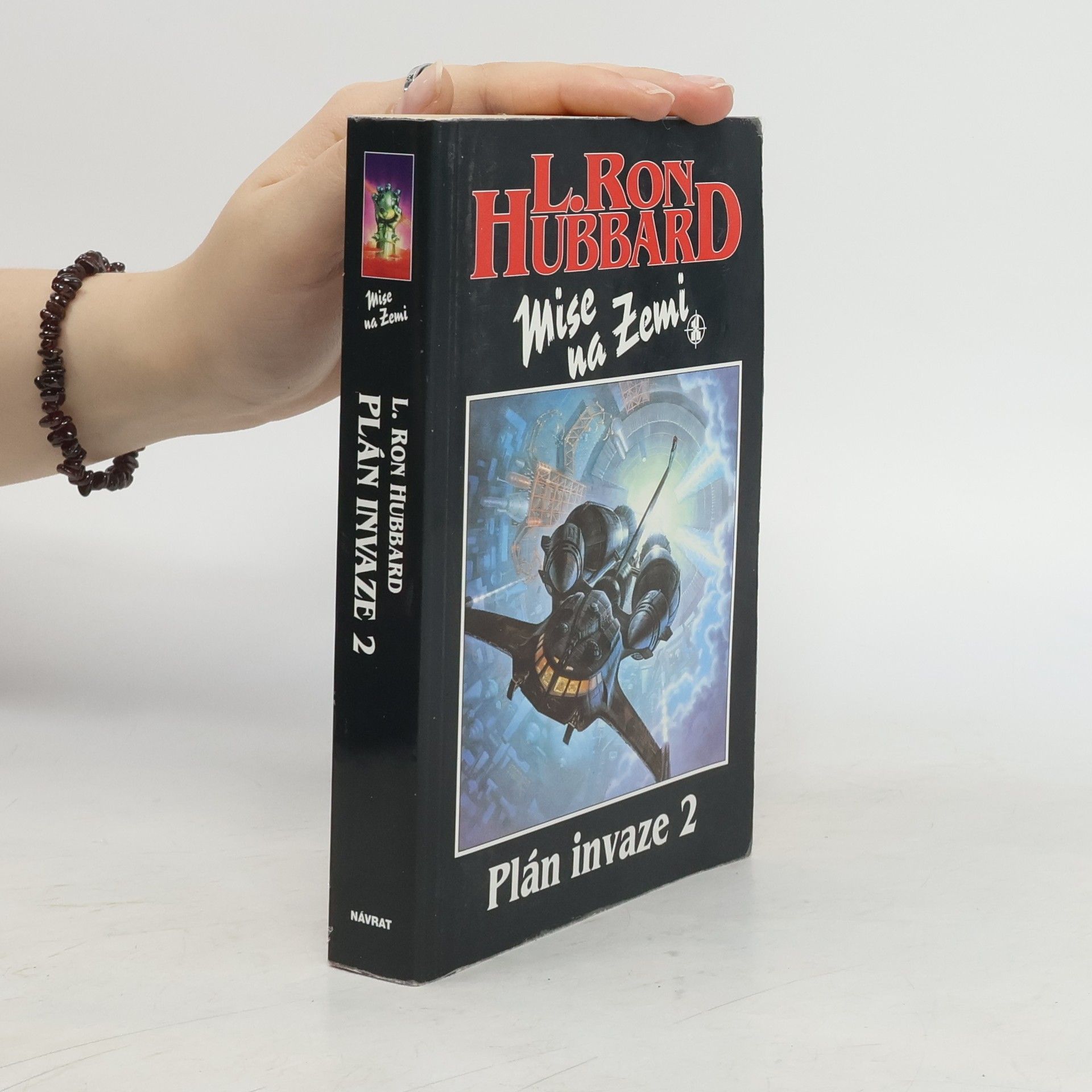 Lafayette Ronald Hubbard Mise na Zemi. Plán invaze 2.