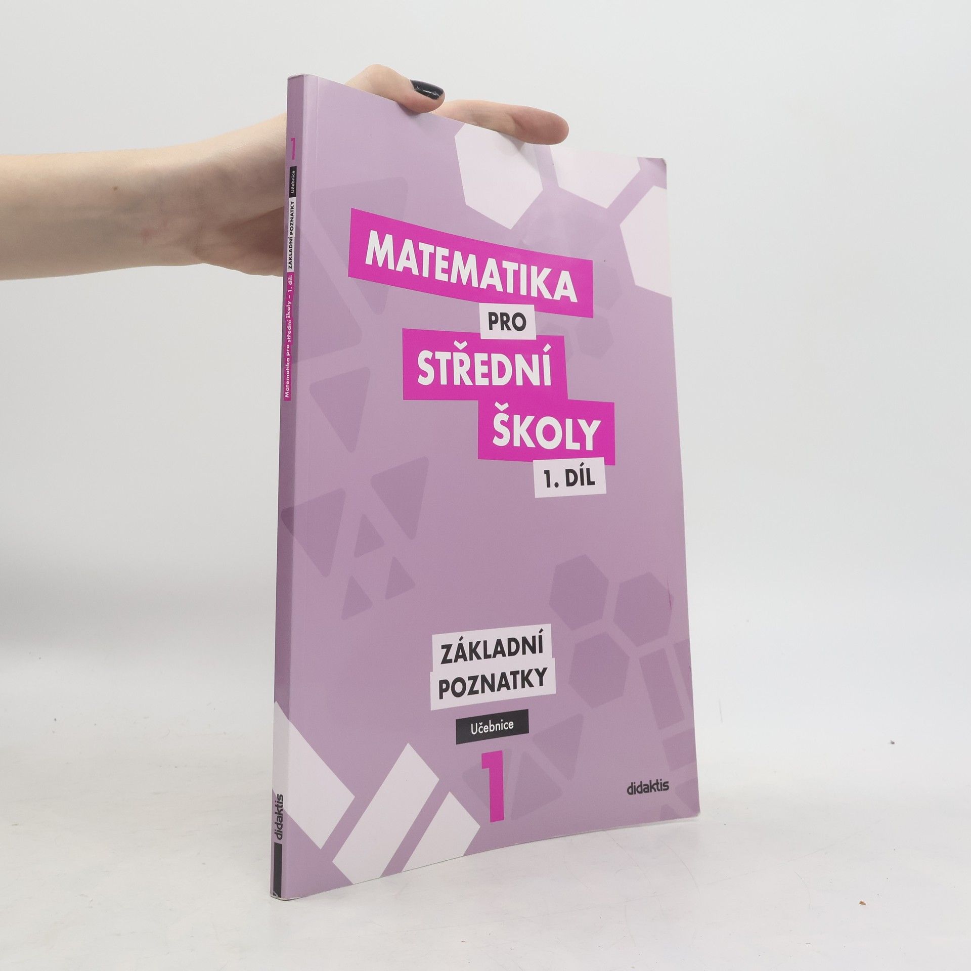 Peter Krupka Matematika pro střední školy I. Základní poznatky. Učebnice