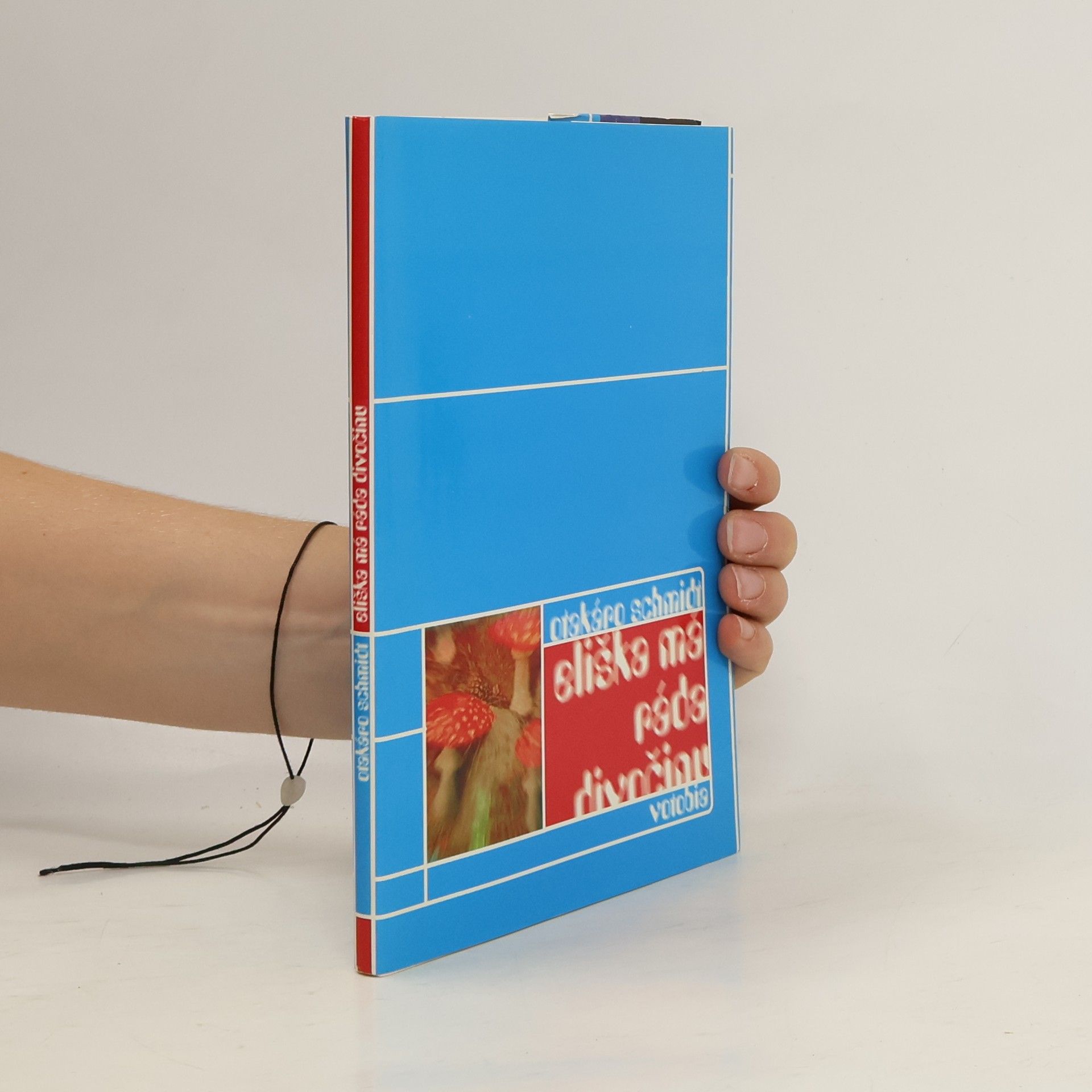 Otakáro Schmidt Eliška má ráda divočinu : psychedelická komedie