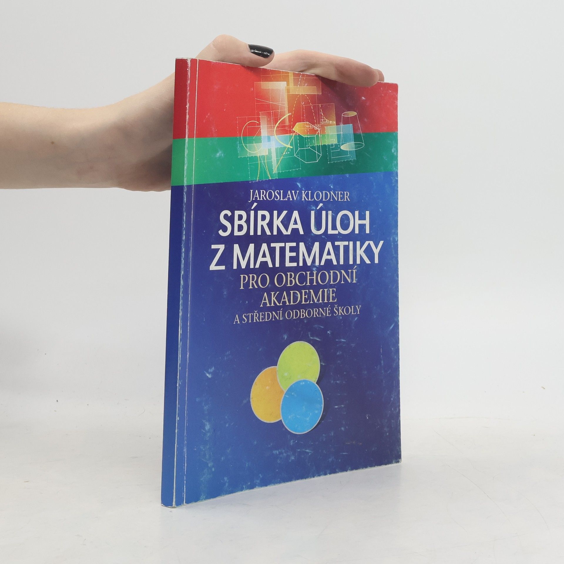Sbírka úloh z matematiky pro obchodní akademie a střední odborné školy