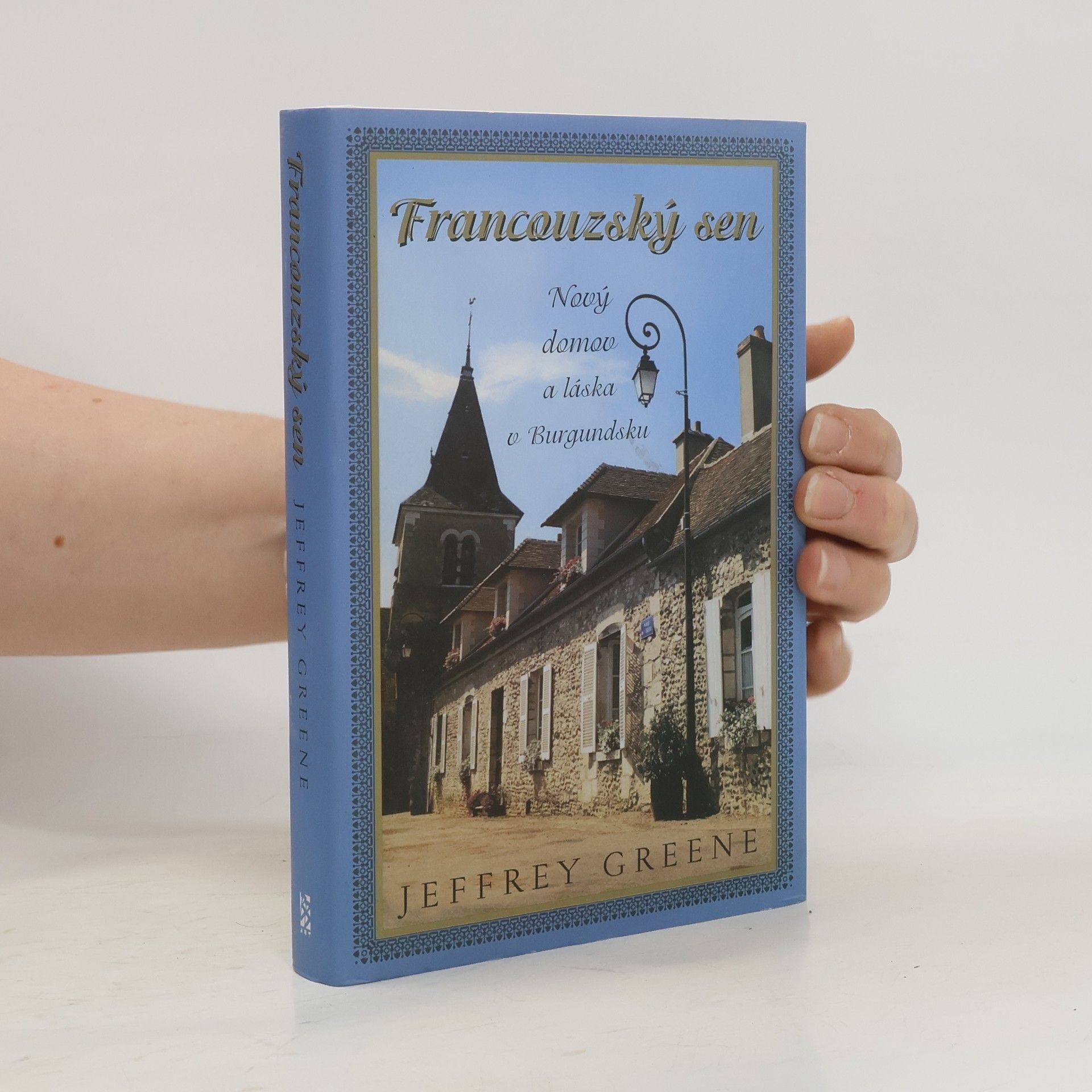 Francouzský sen. Nový domov a láska v Burgundsku