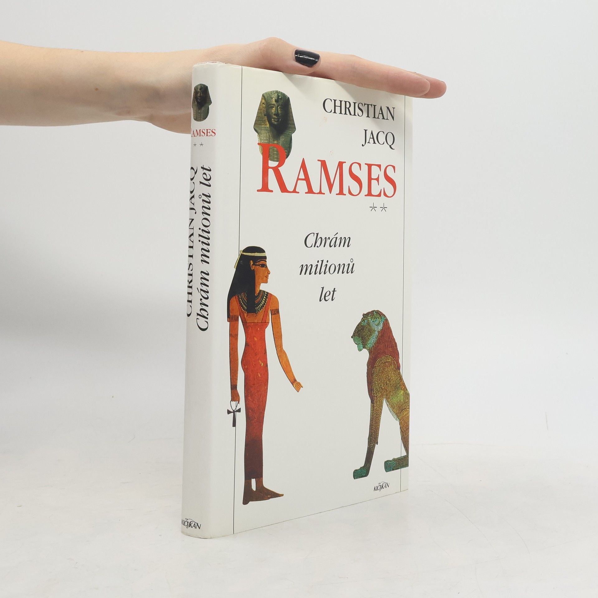 Christian Jacq Ramses. Chrám milionů let