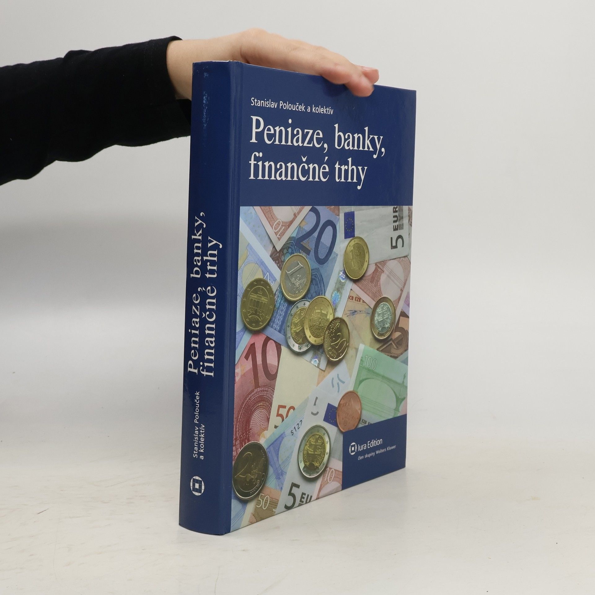 Stanislav Polouček Peniaze, banky, finančné trhy