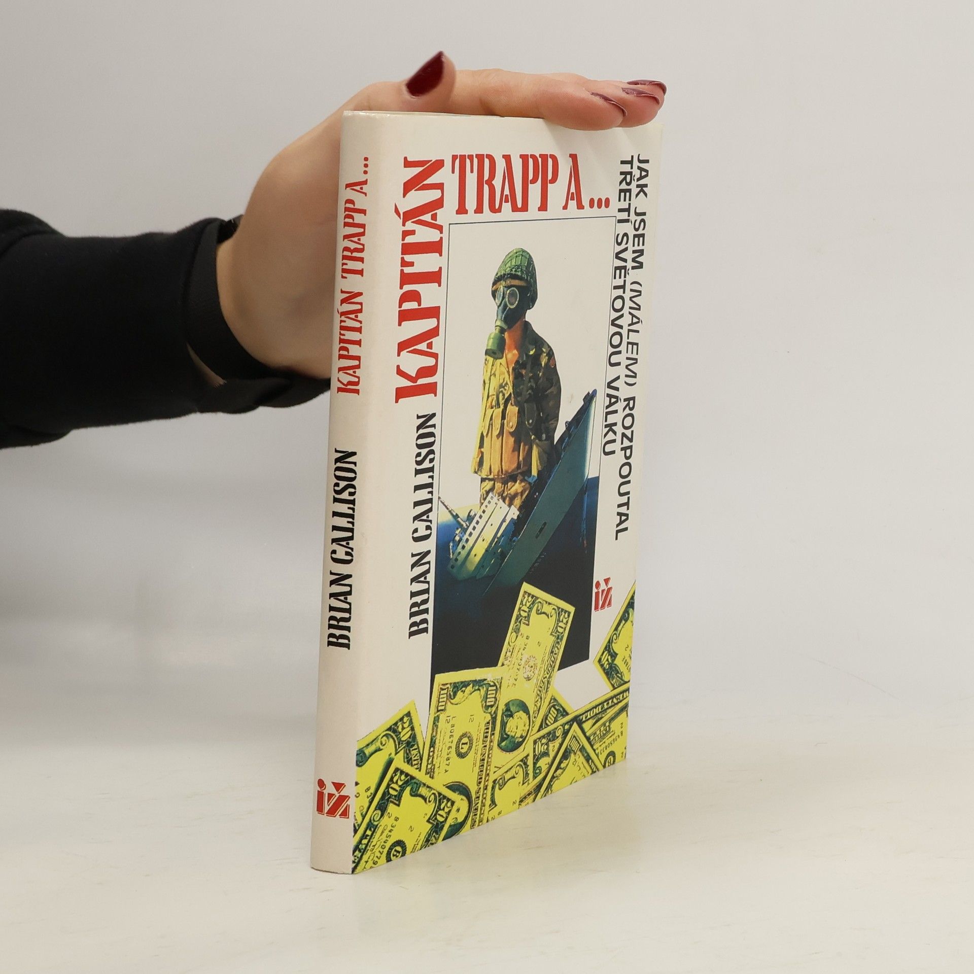 Kapitán Trapp a ... jak jsem (málem) rozpoutal třetí světovou válku