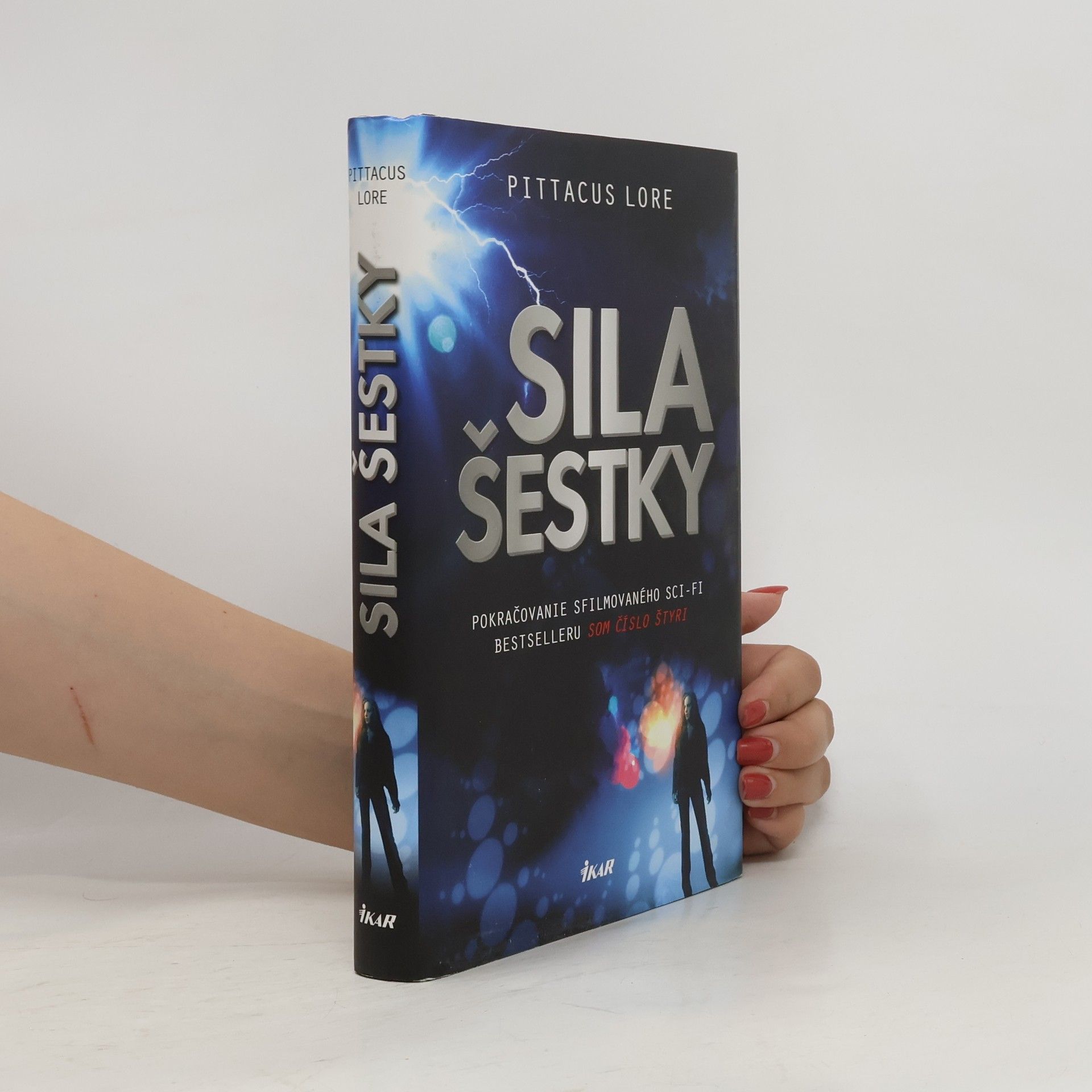 Pittacus Lore Sila šestky