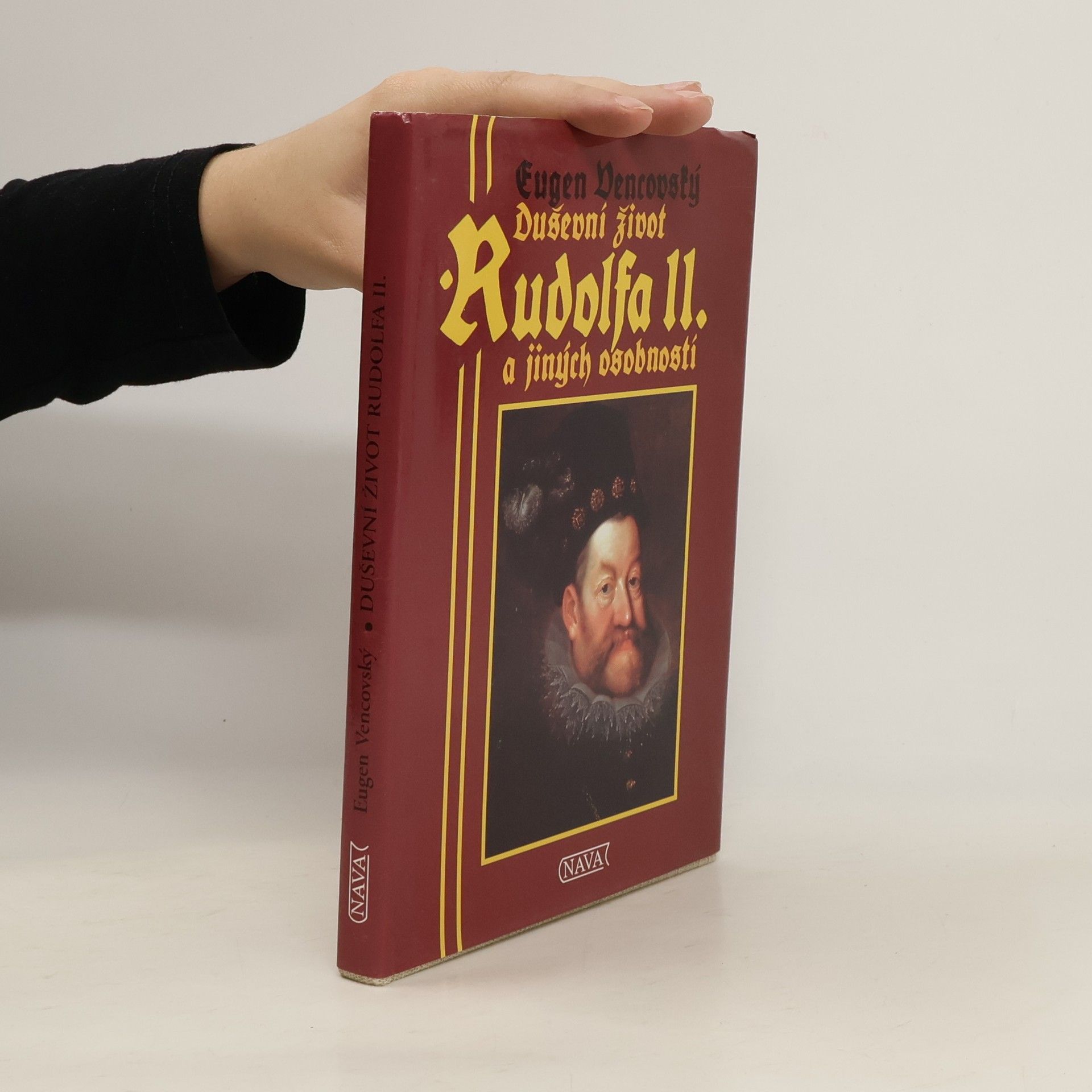 Eugen Vencovský Duševní život Rudolfa II. a jiných osobností