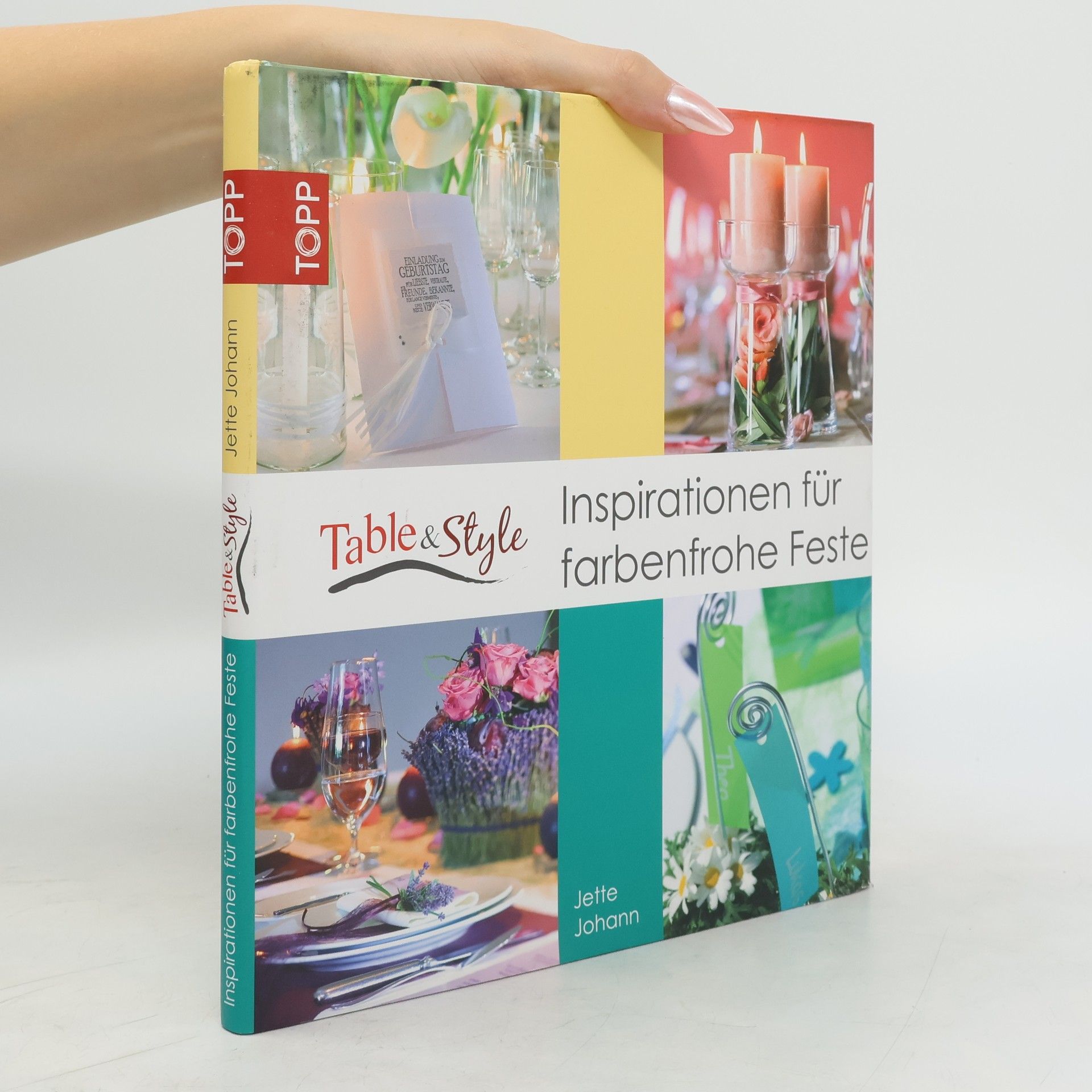 Jette Johann Table & Style. Inspiration für farbenfrohe Feste