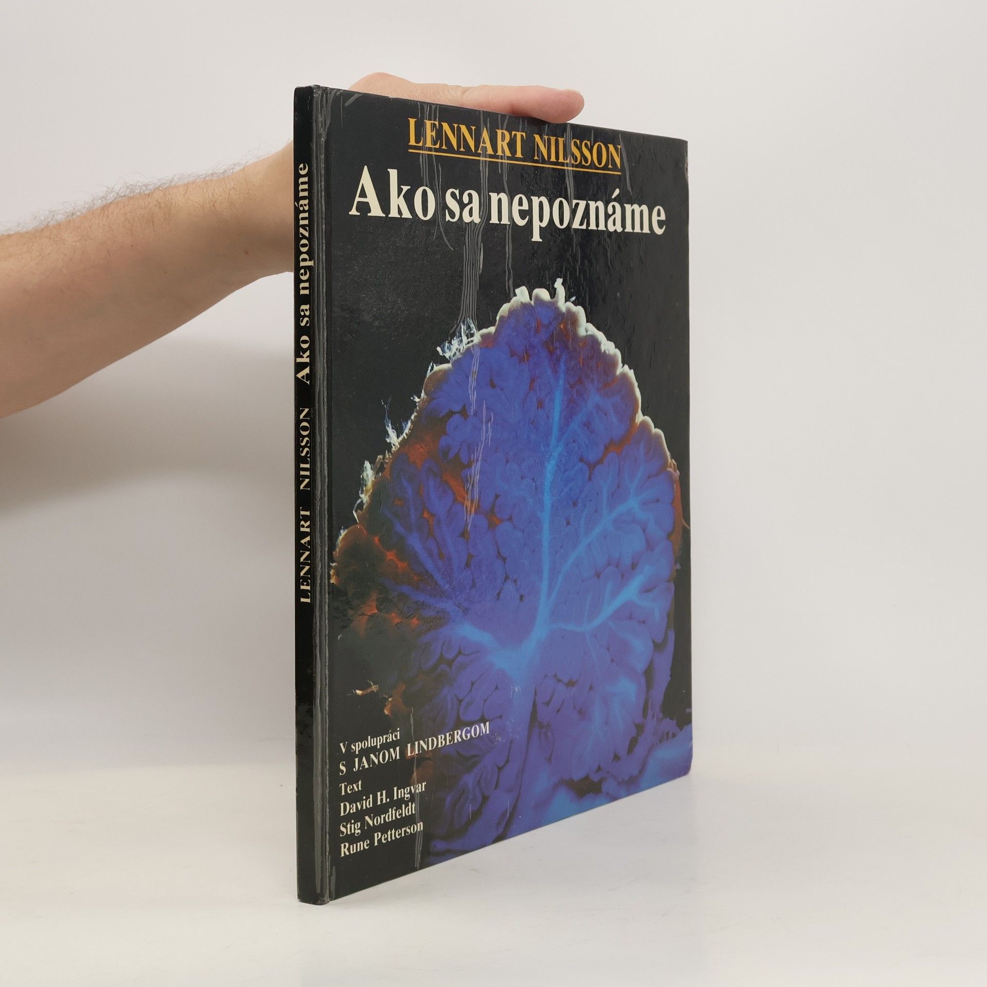 Various authors Ako sa nepoznáme: Objavná cesta s fotografickým aparátom do nášho tela