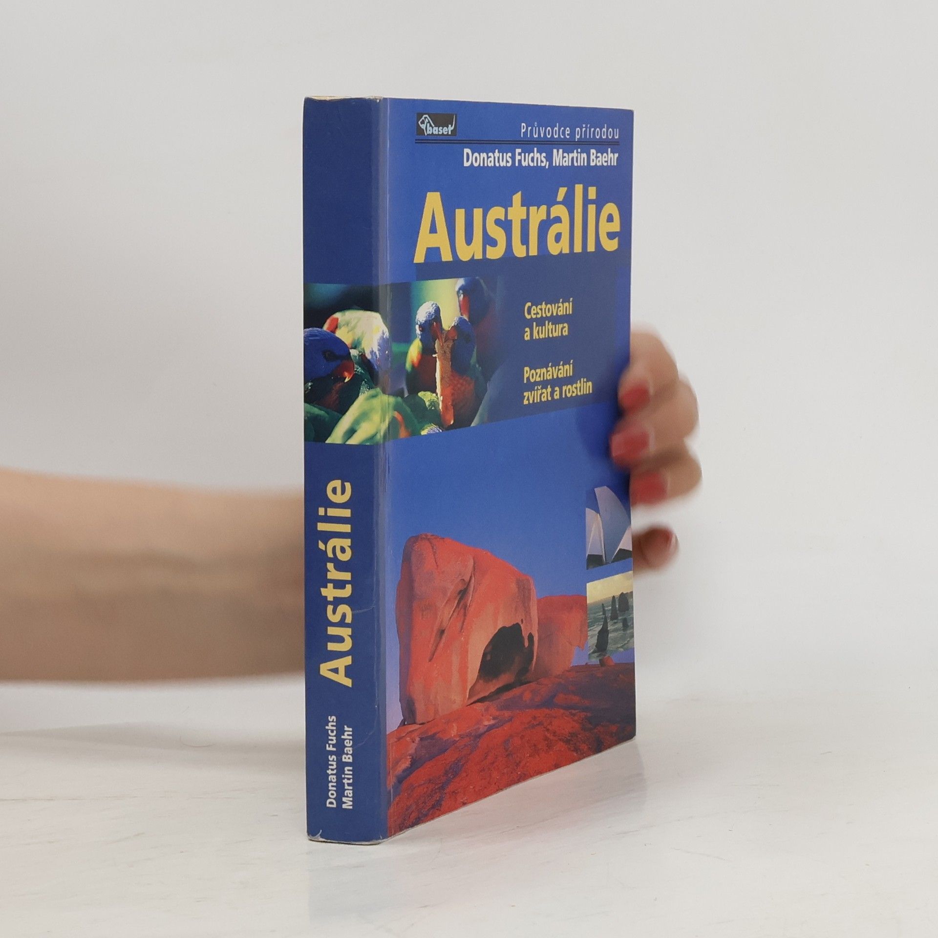 Donatus Fuchs Austrálie : cestování a kultura : poznávání zvířat a rostlin