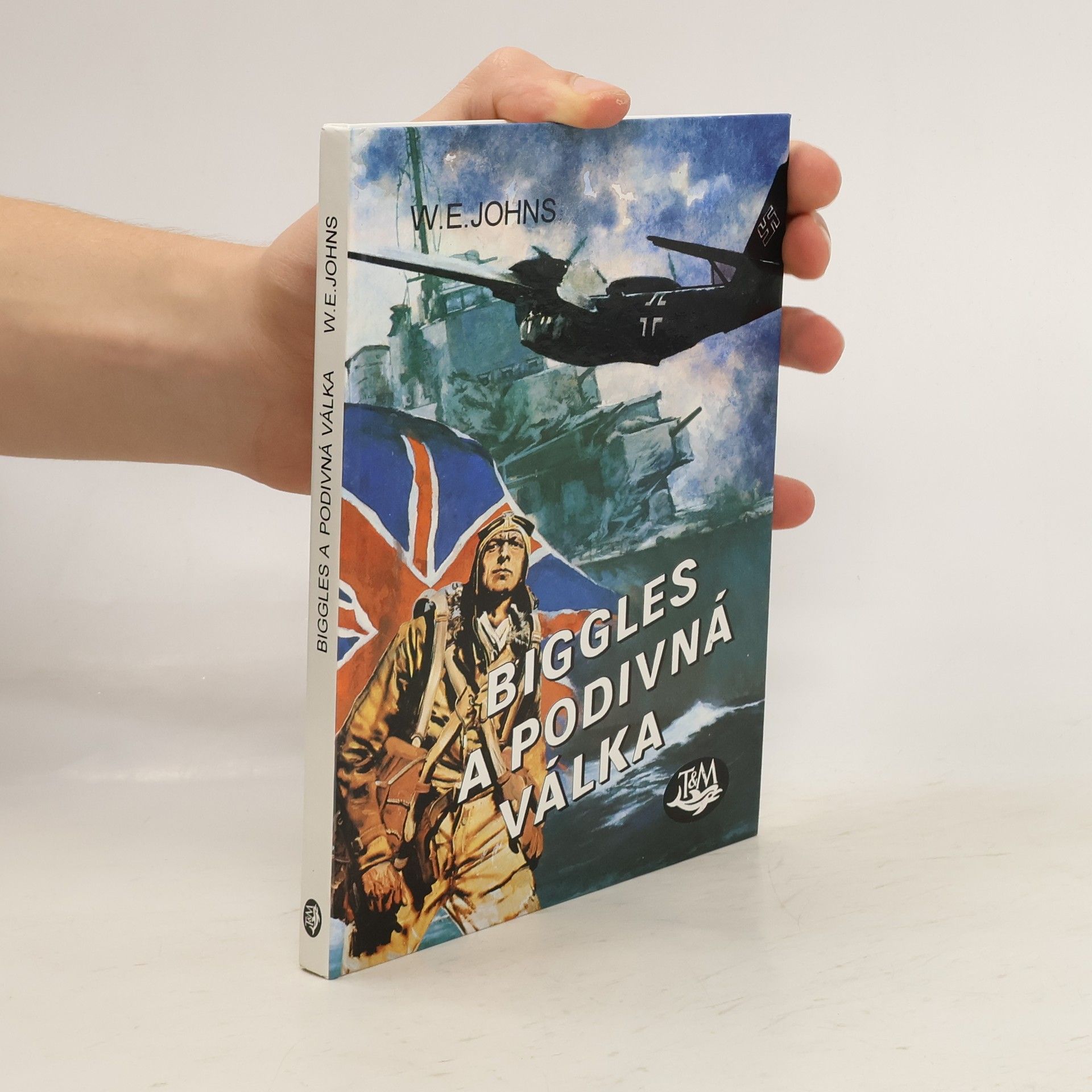 William Earl Johns Biggles a podivná válka