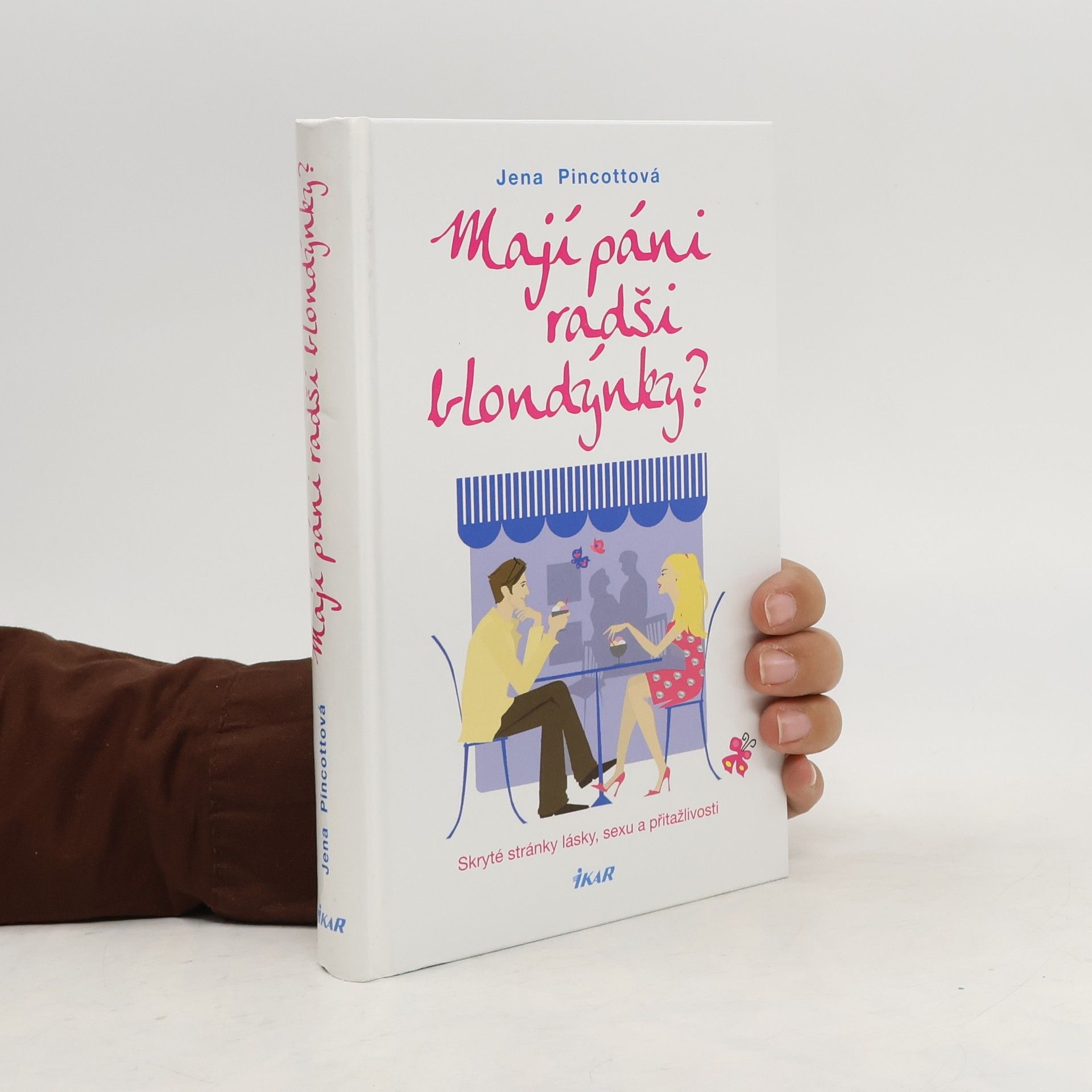 Mají páni radši blondýnky? Skryté stránky lásky, sexu a přitažlivosti