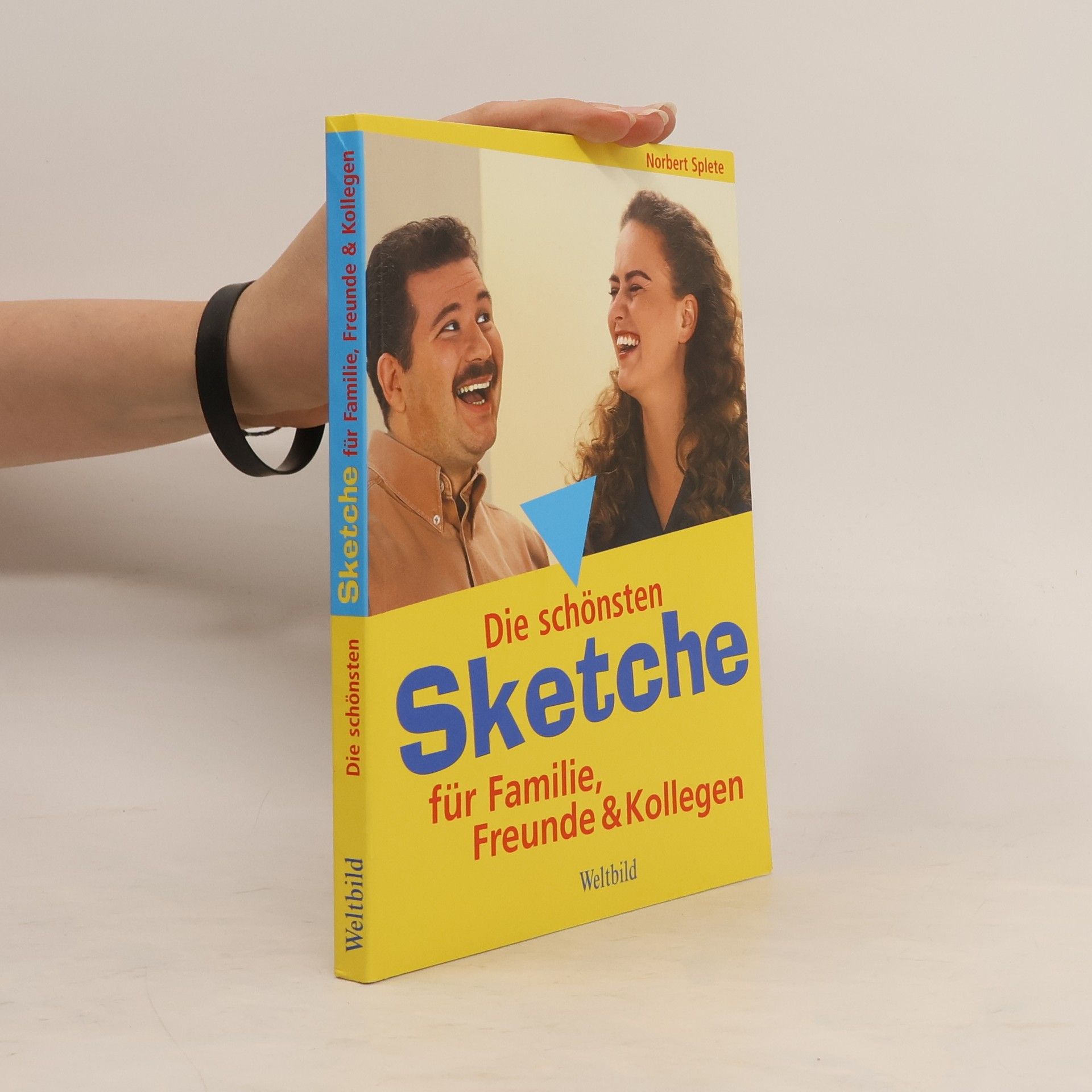 Norbert Splete Die schönsten Sketche für Familie, Freunde & Kollegen