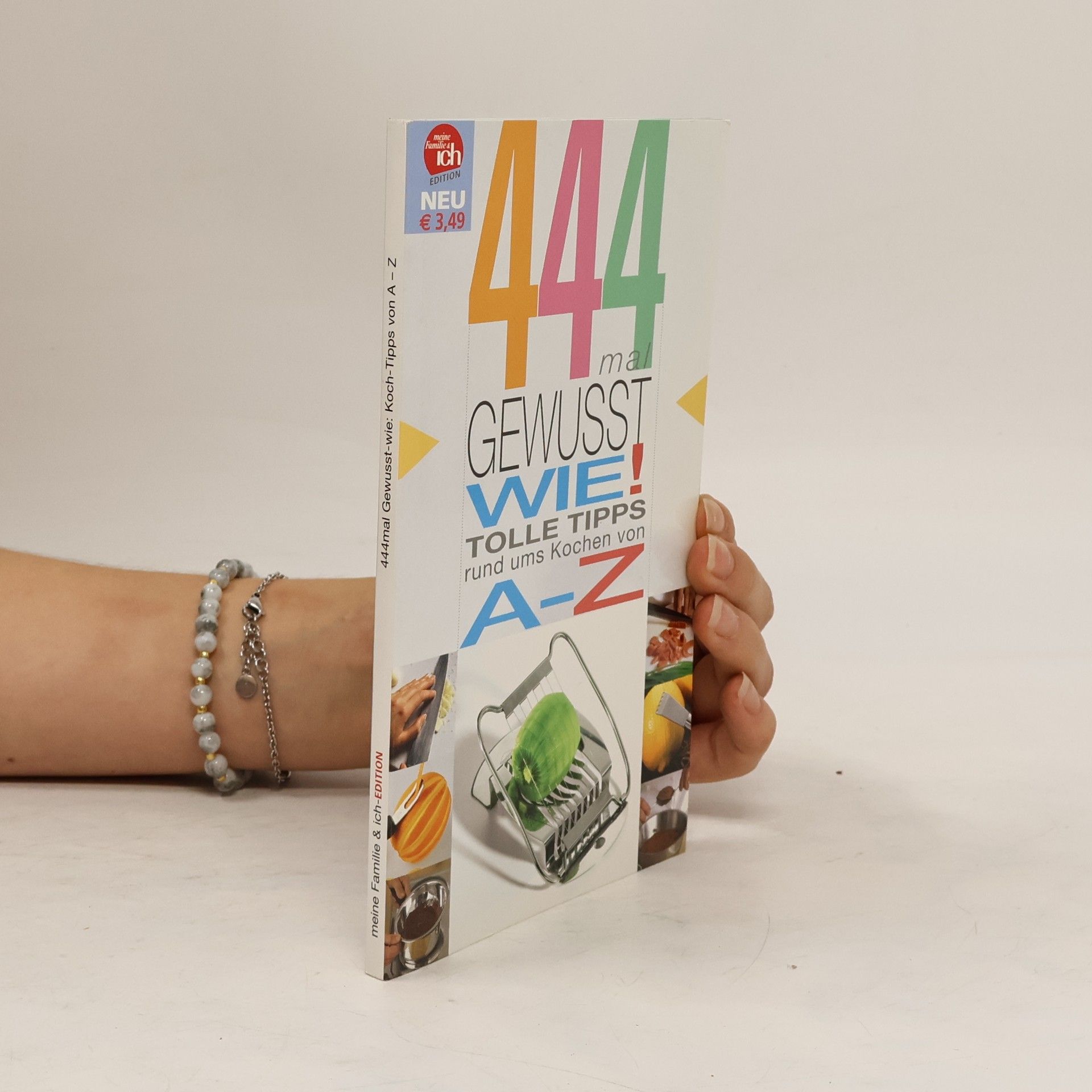Autorenkollektiv 444 mal Gewusst Wie! Tolle Tipps rund ums Kochen von A-Z