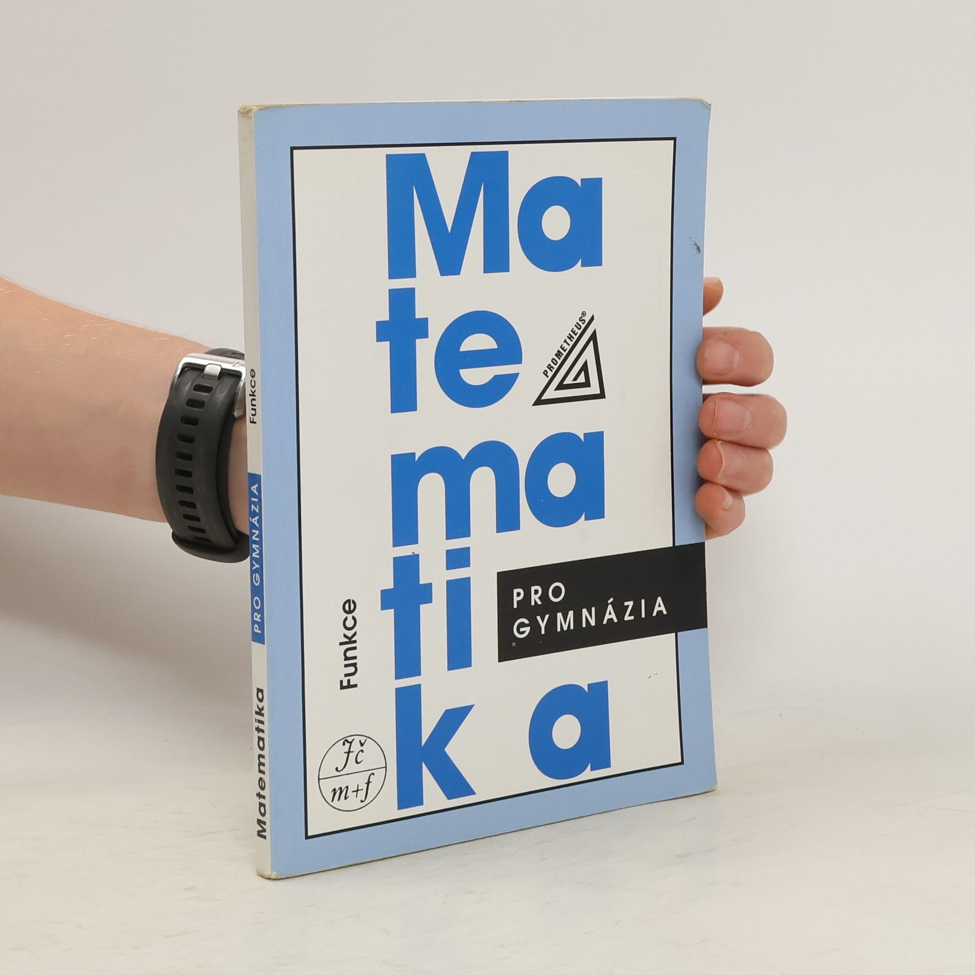 Oldřich Odvárko Matematika pro gymnázia: Funkce