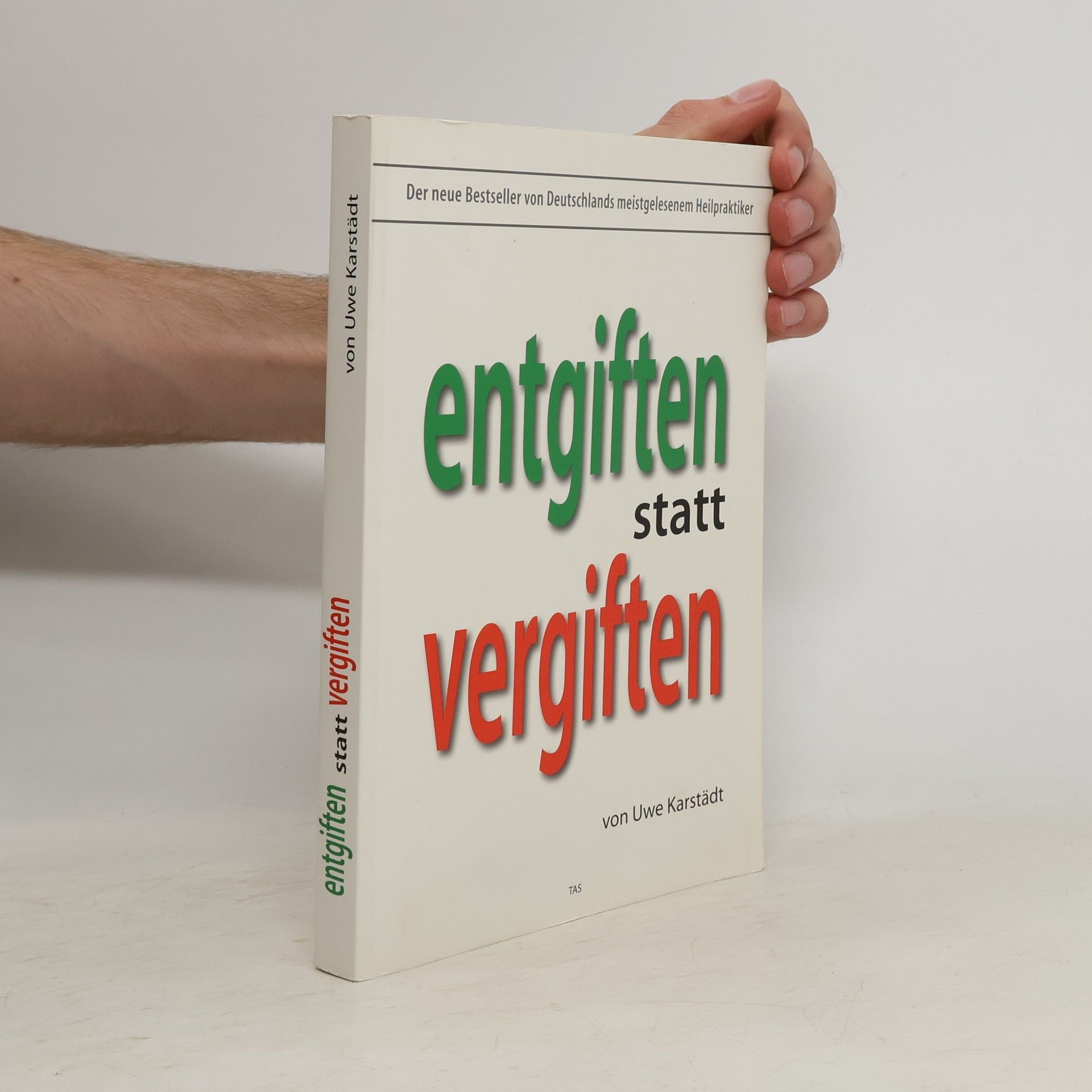 Entgiften statt Vergiften