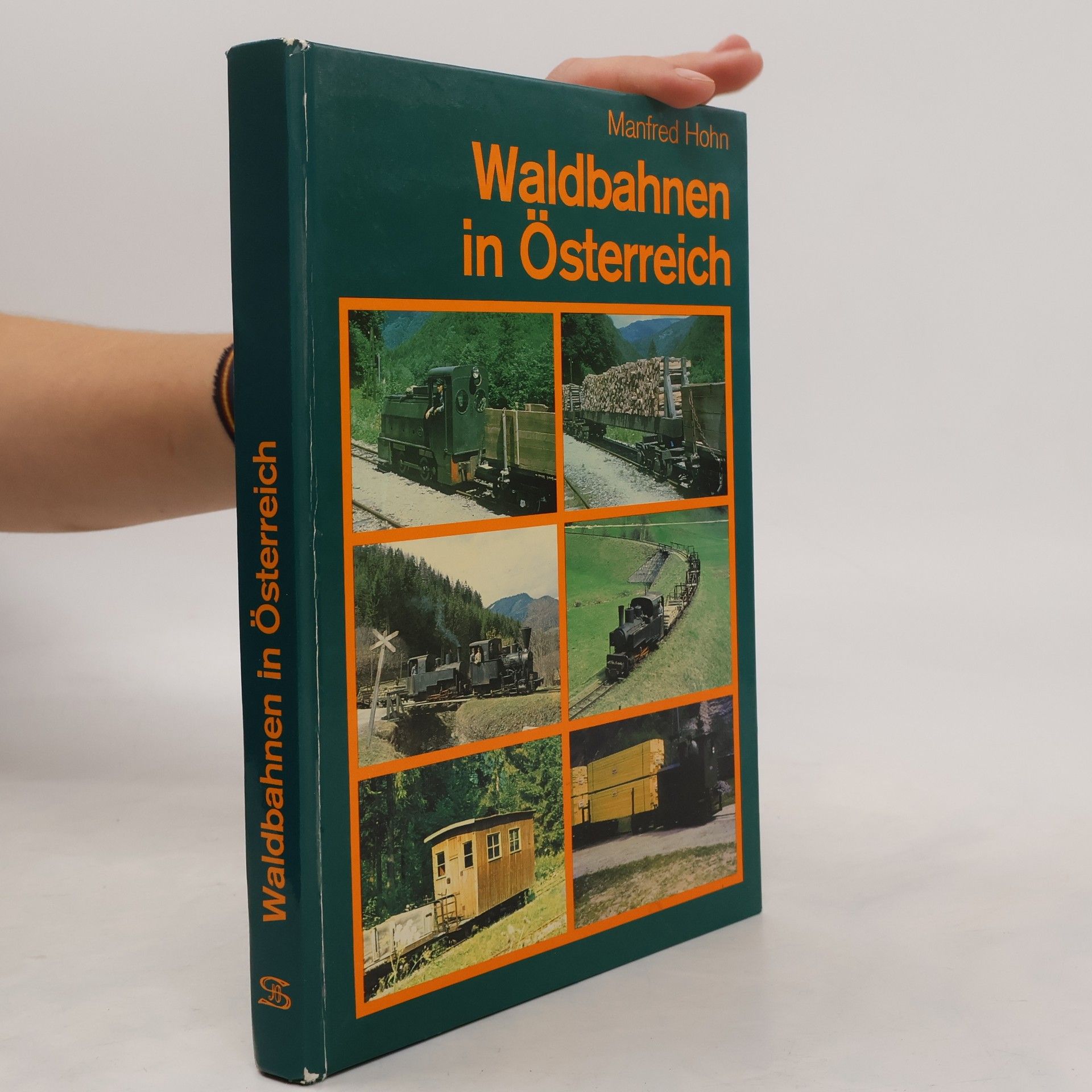 Manfred Hohn Waldbahnen in Österreich