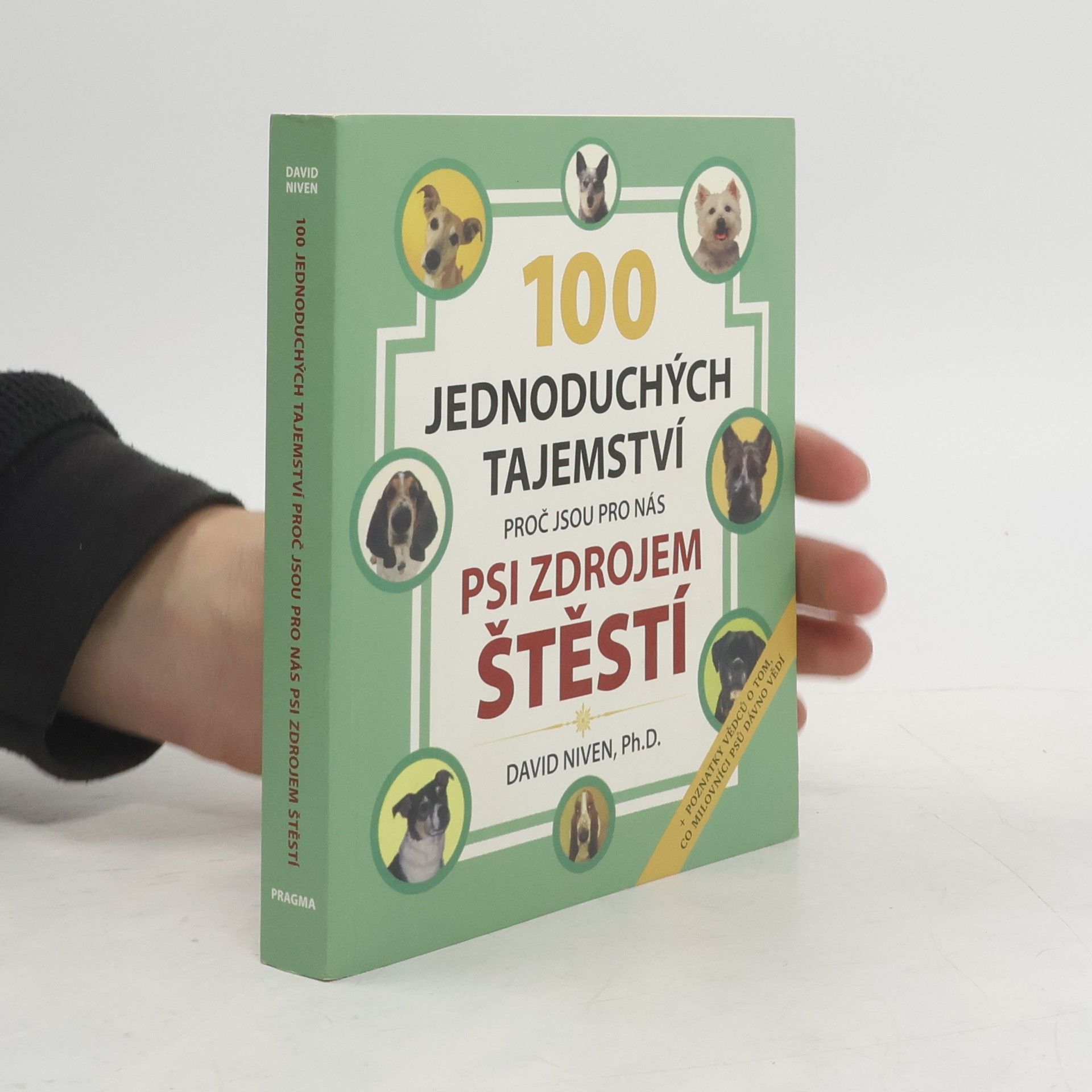 100 jednoduchých tajemství proč jsou pro nás psi zdrojem štěstí