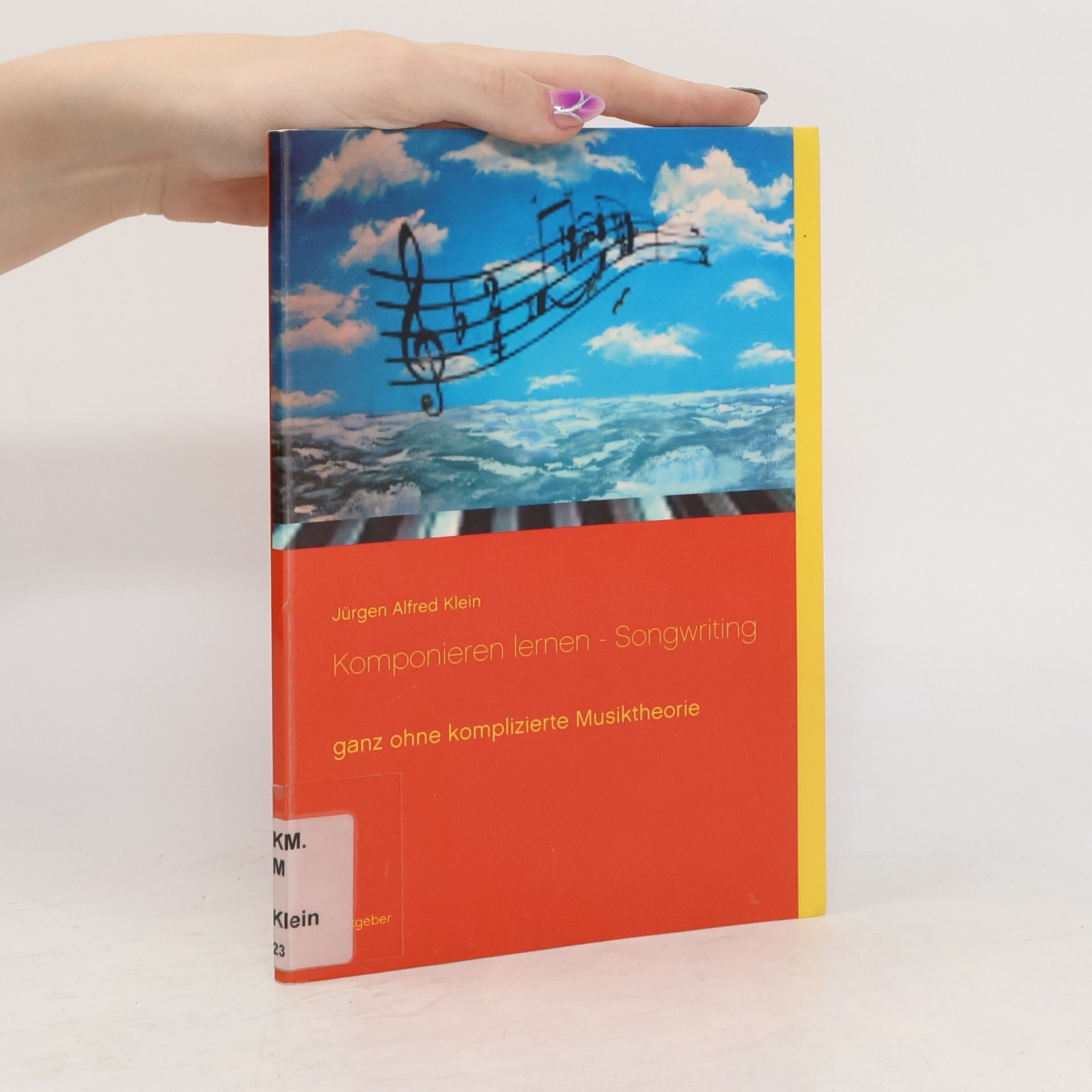 Jürgen Alfred Klein Komponieren Lernen - Songwriting