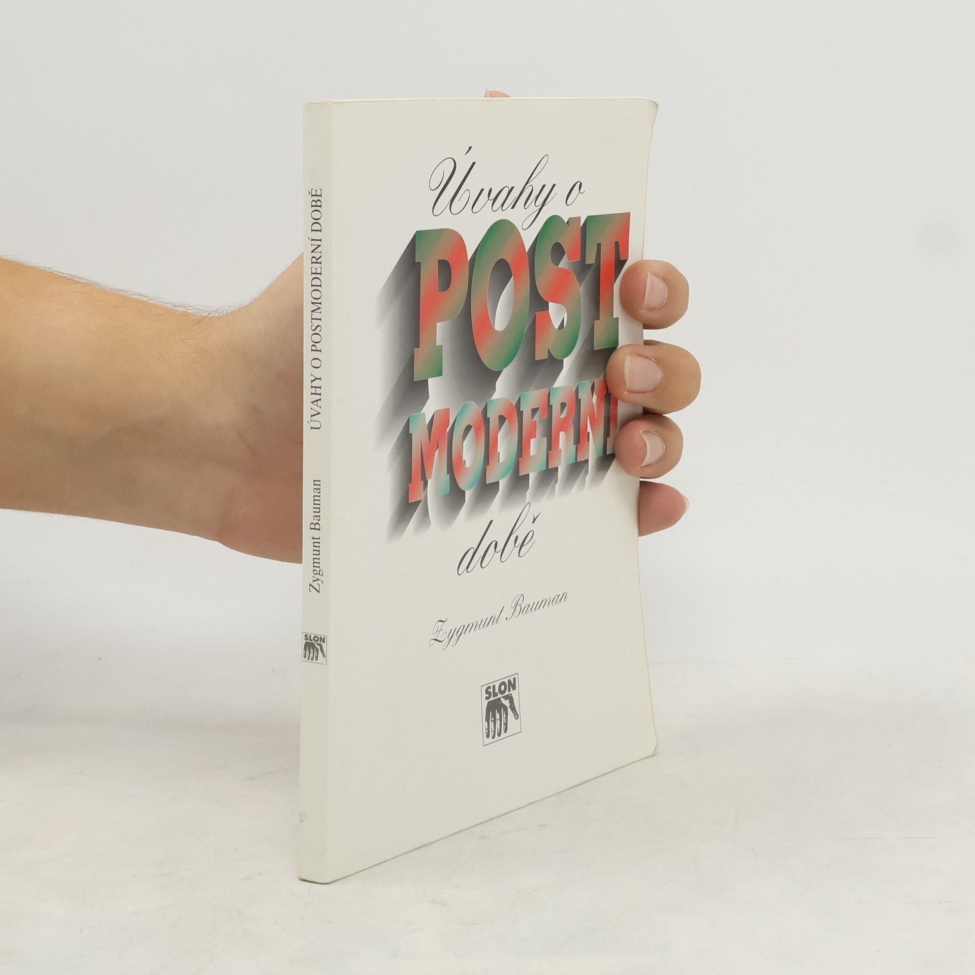 Zygmunt Bauman Úvahy o postmoderní době