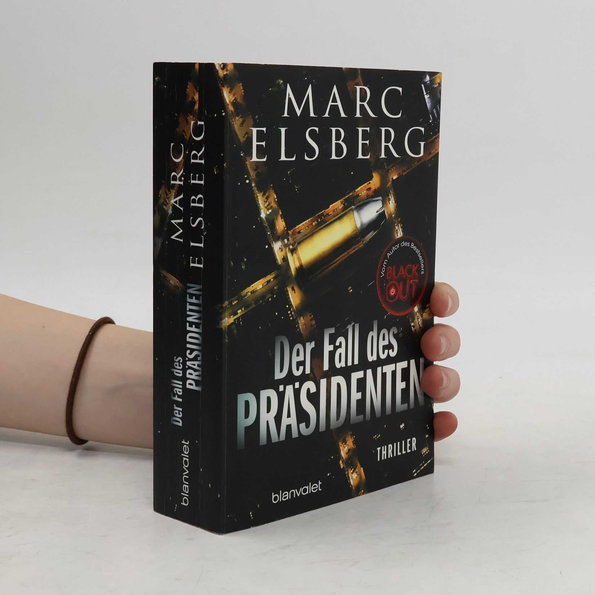 Marc Elsberg Der Fall des Präsidenten