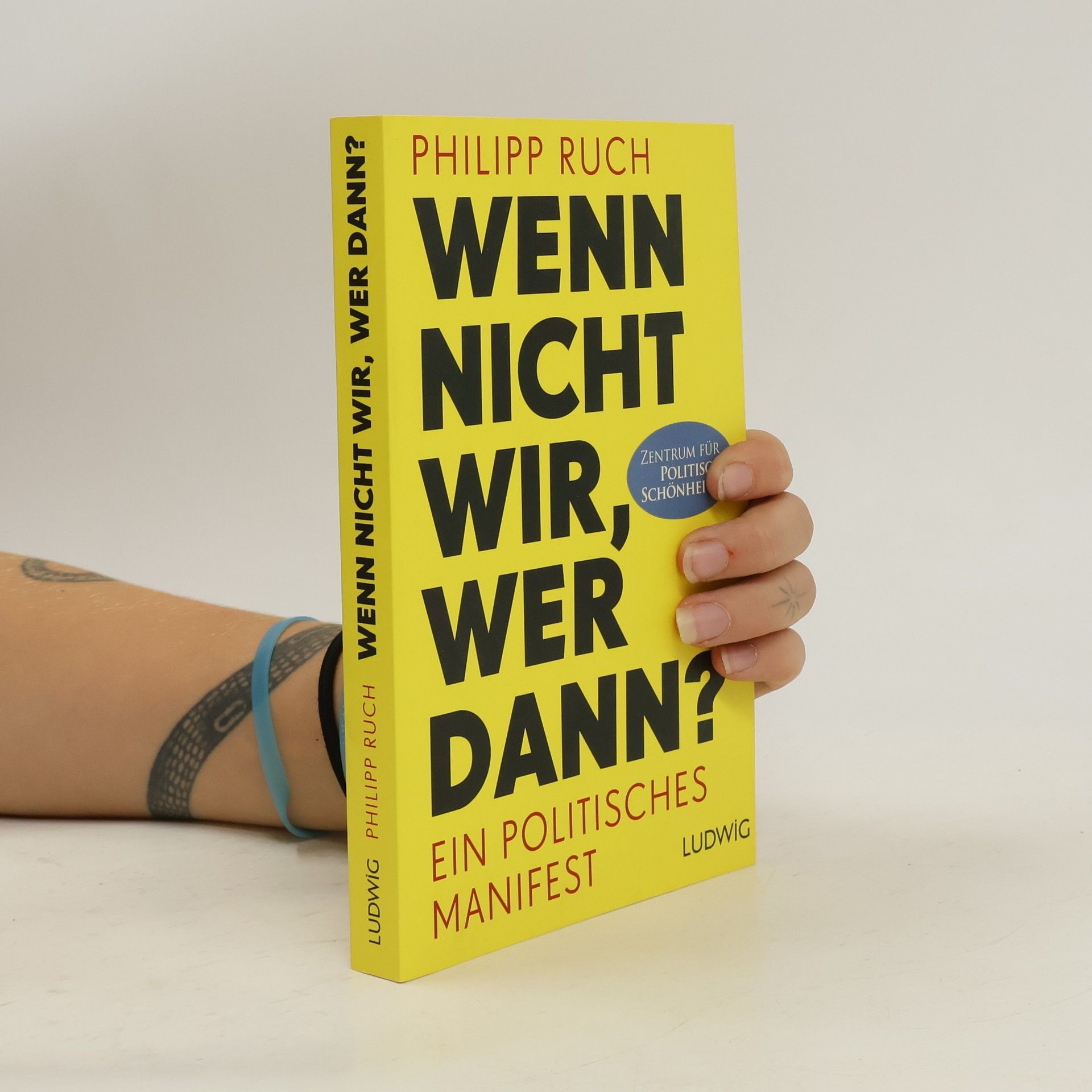 Philipp Ruch Wenn nicht wir, wer dann?